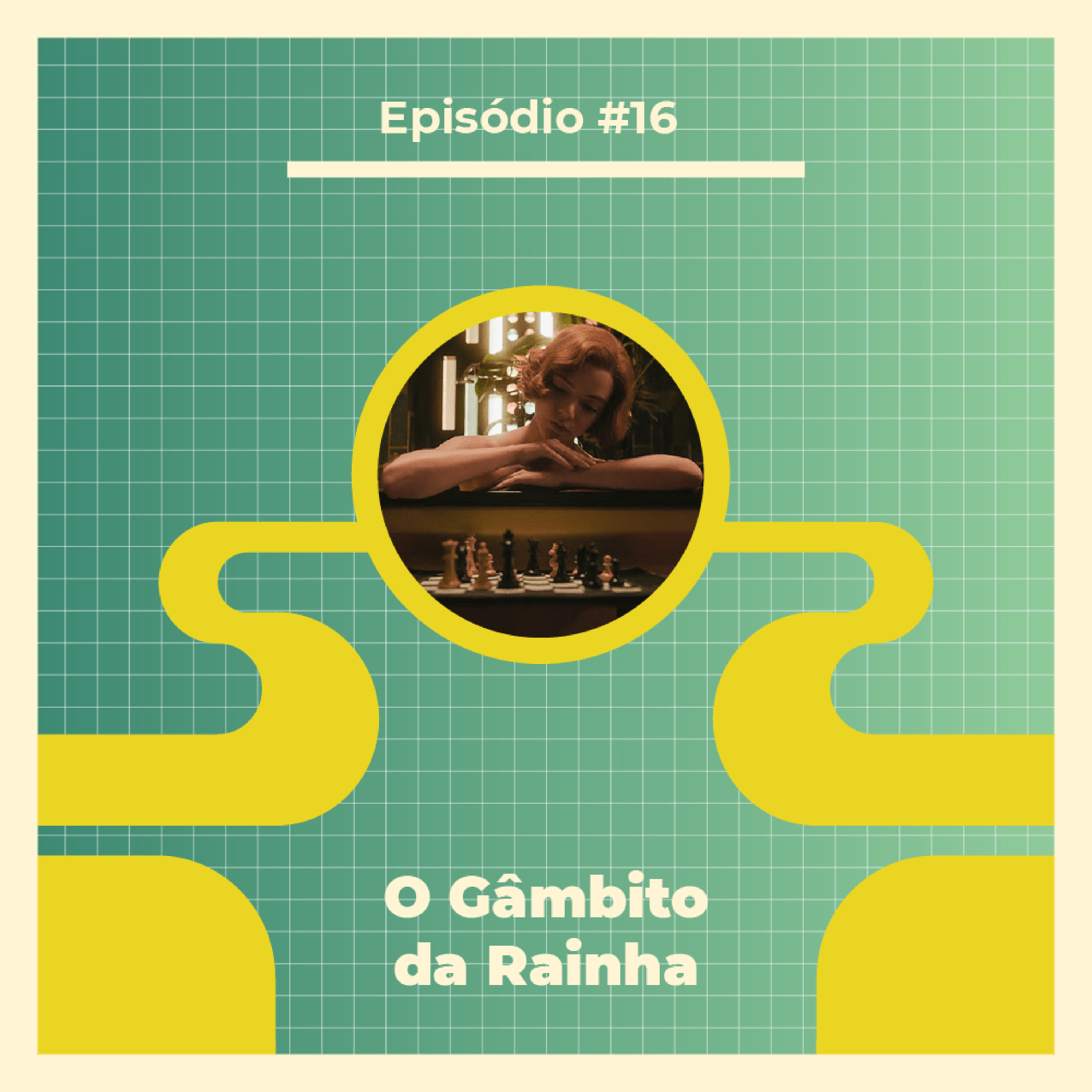 Episódio 16: O Gâmbito da Rainha episode artwork