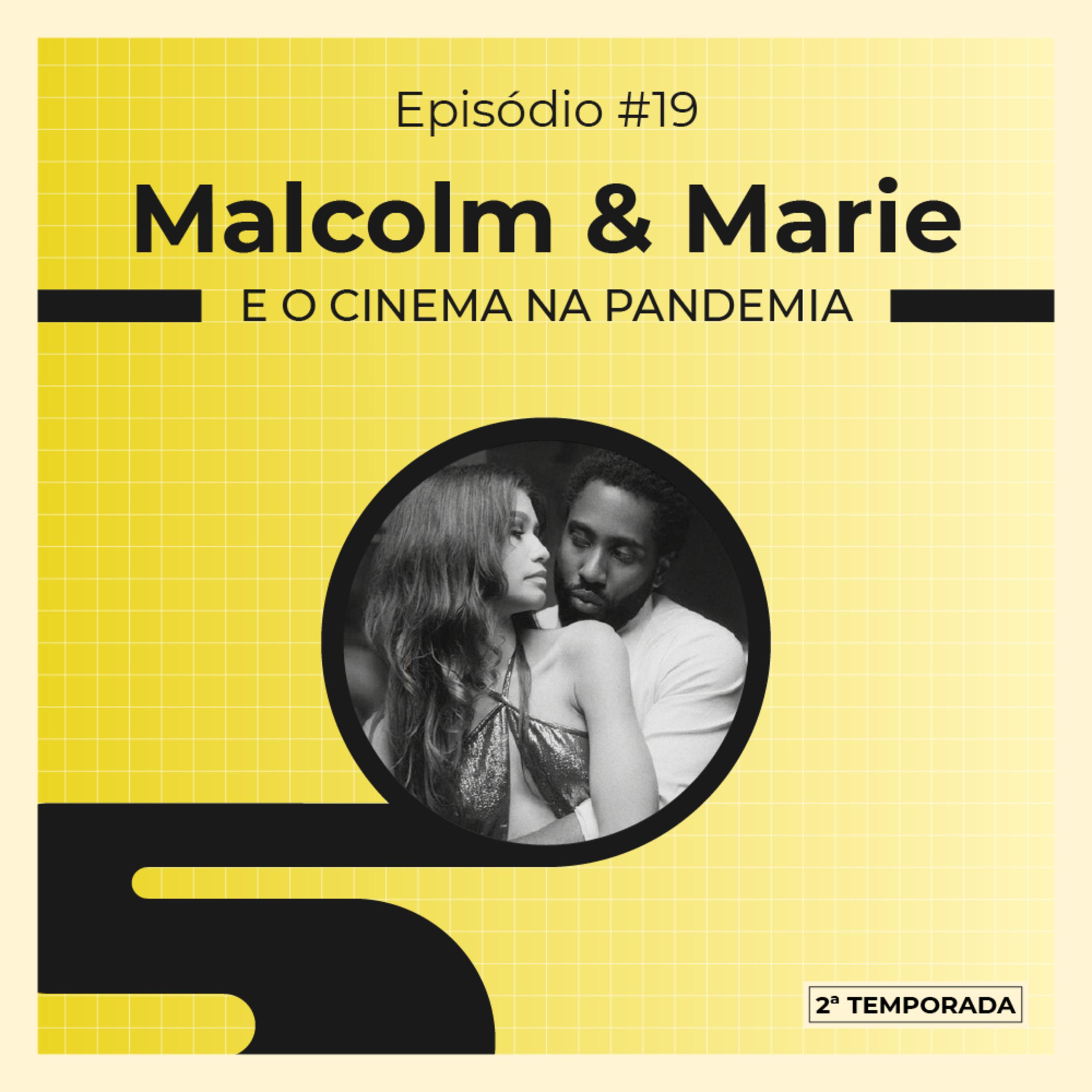 Episódio 19: Malcolm & Marie e o cinema na pandemia episode artwork