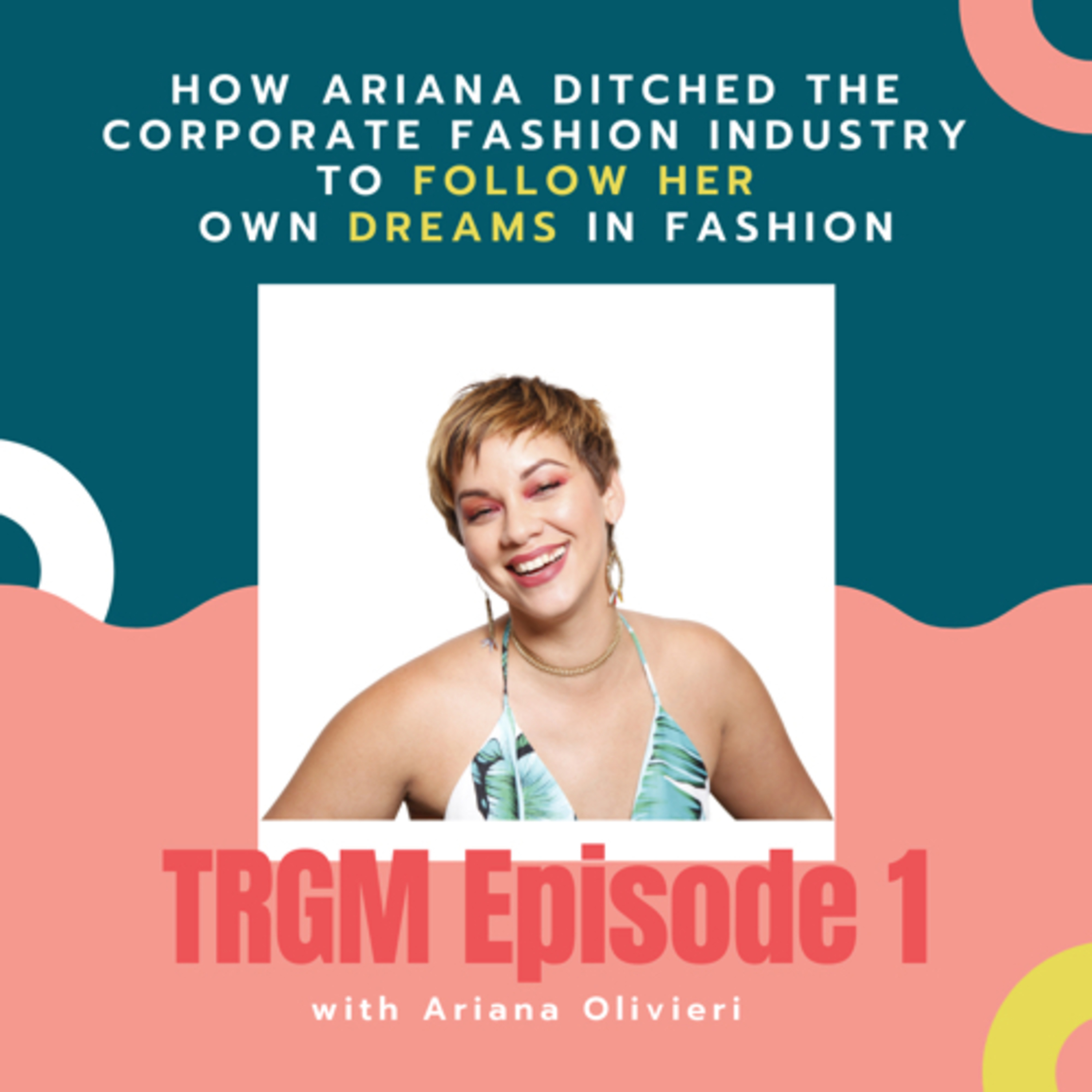 How Ariana ditched the corporate fashion industry to follow her own dreams in fashion. episode artwork