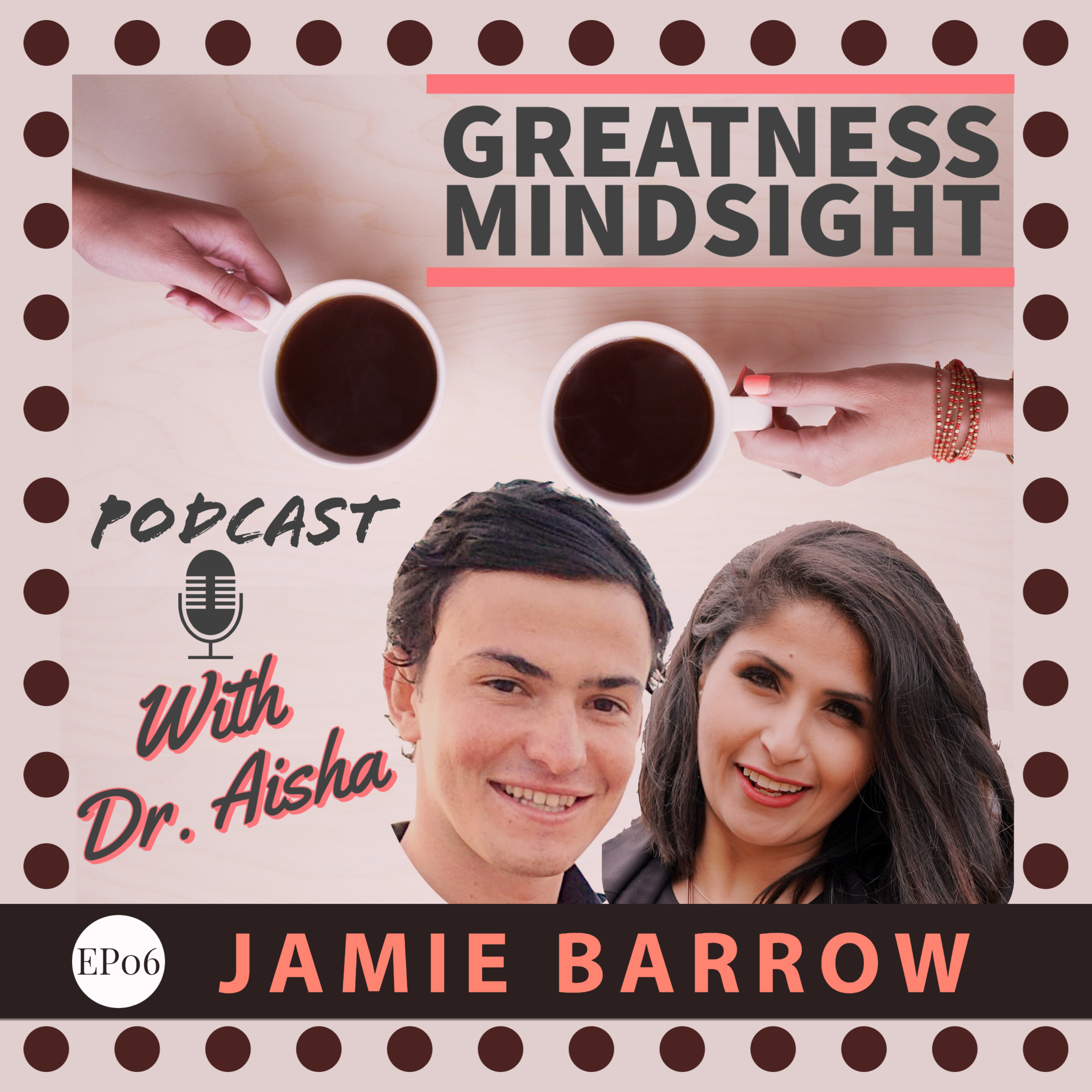 Greatness Mindsight with Dr. Aisha