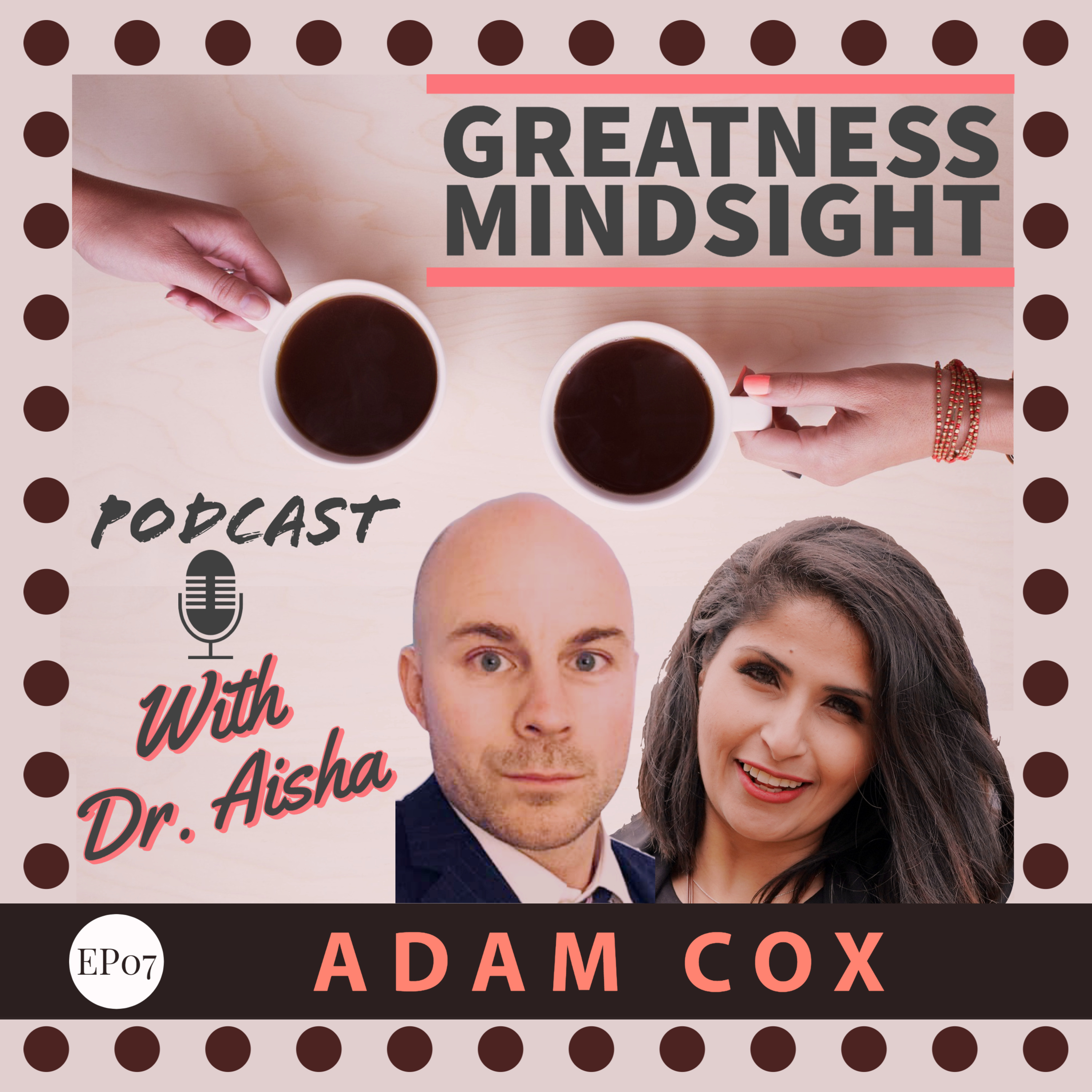 Greatness Mindsight with Dr. Aisha
