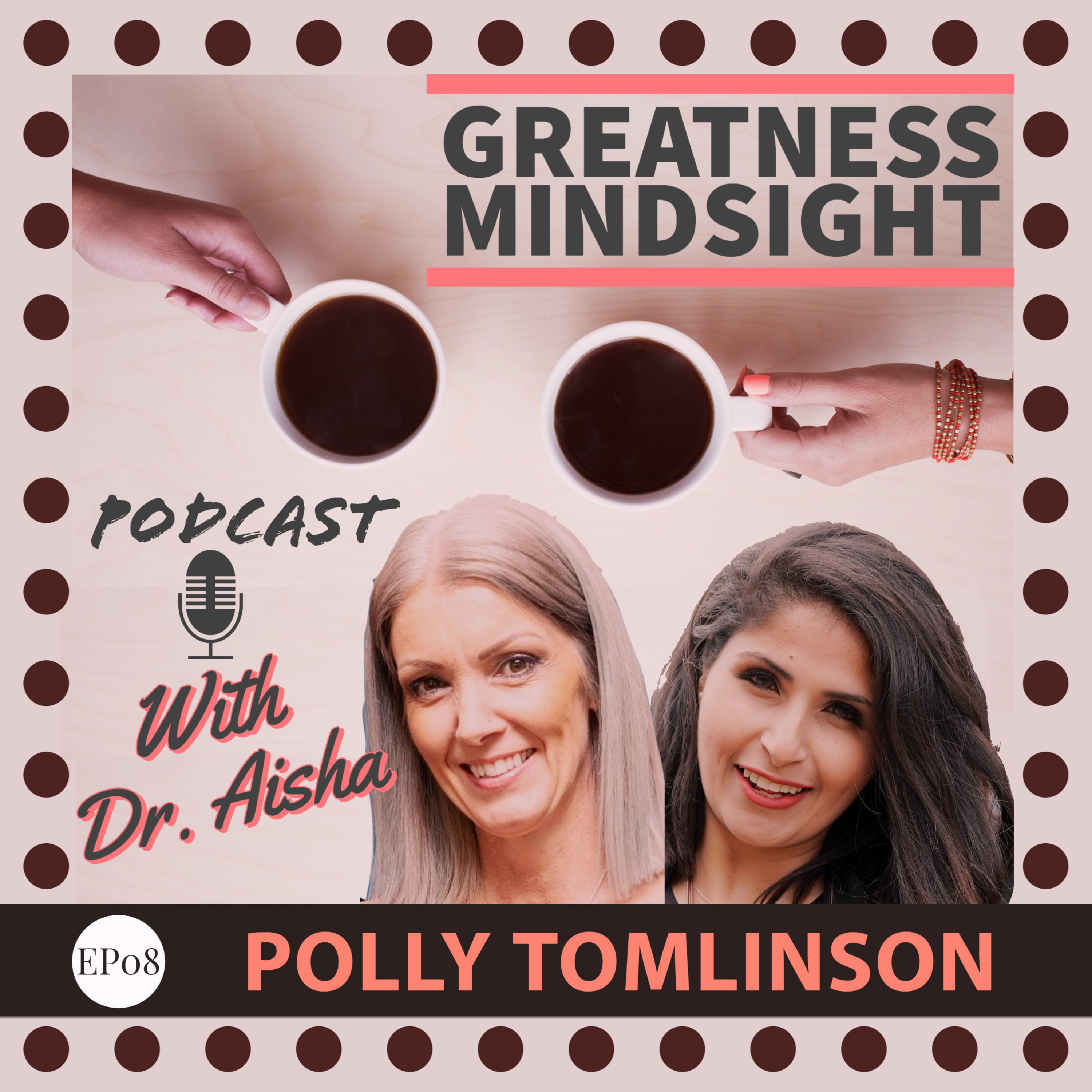 Greatness Mindsight with Dr. Aisha