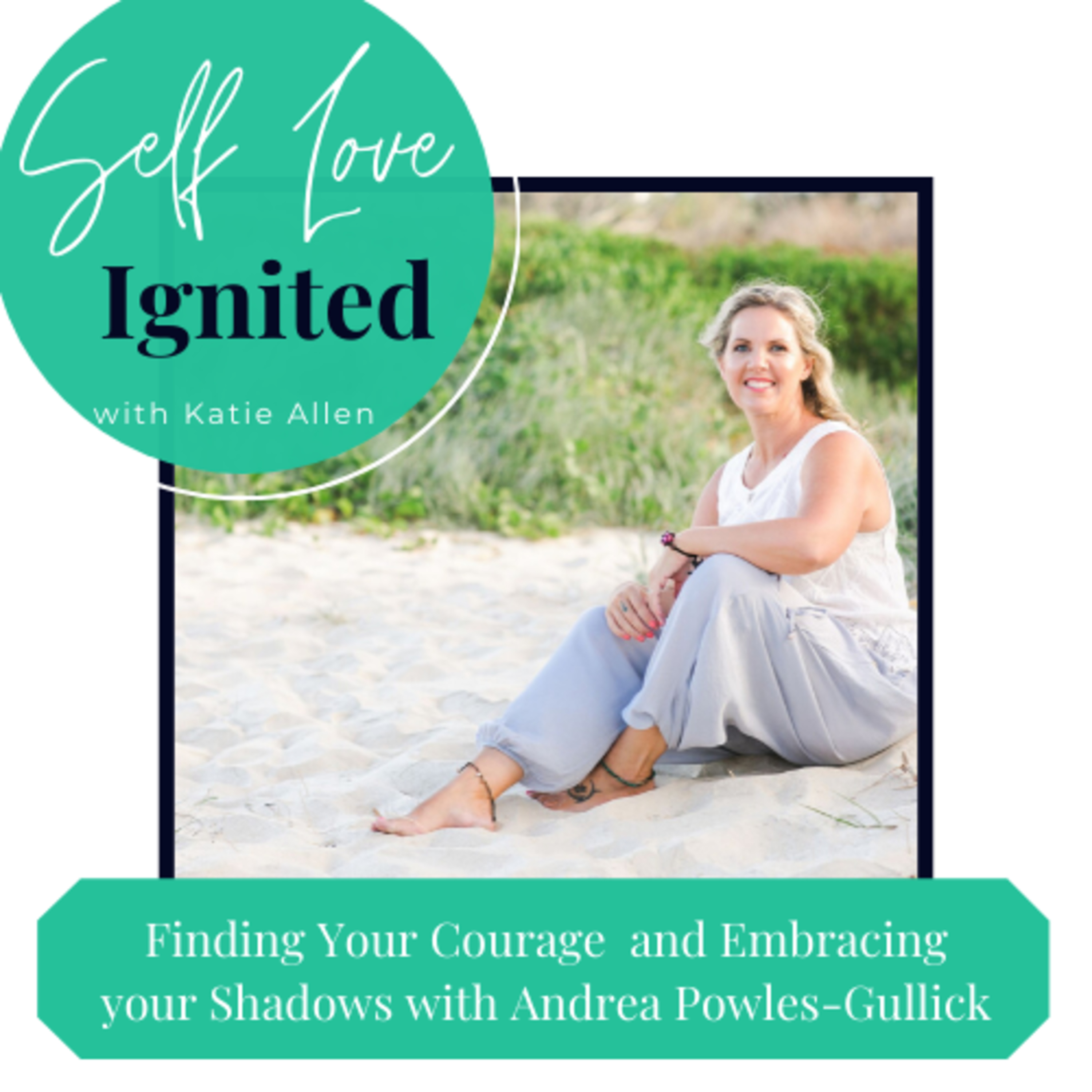 2. Finding your Courage and Embracing Your Shadows with Andrea Powles-Gullick episode artwork