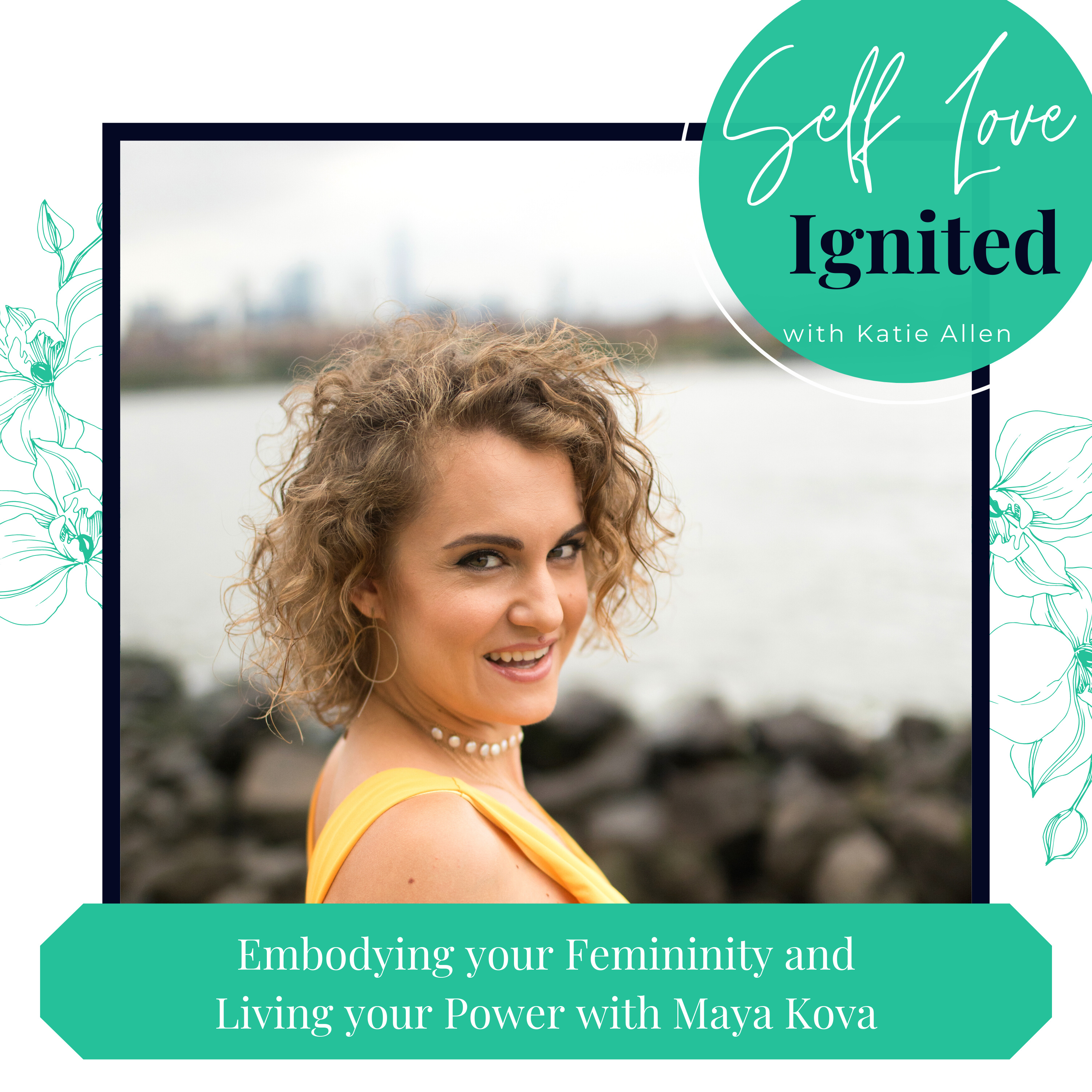 Self Love Ignited with Katie Allen