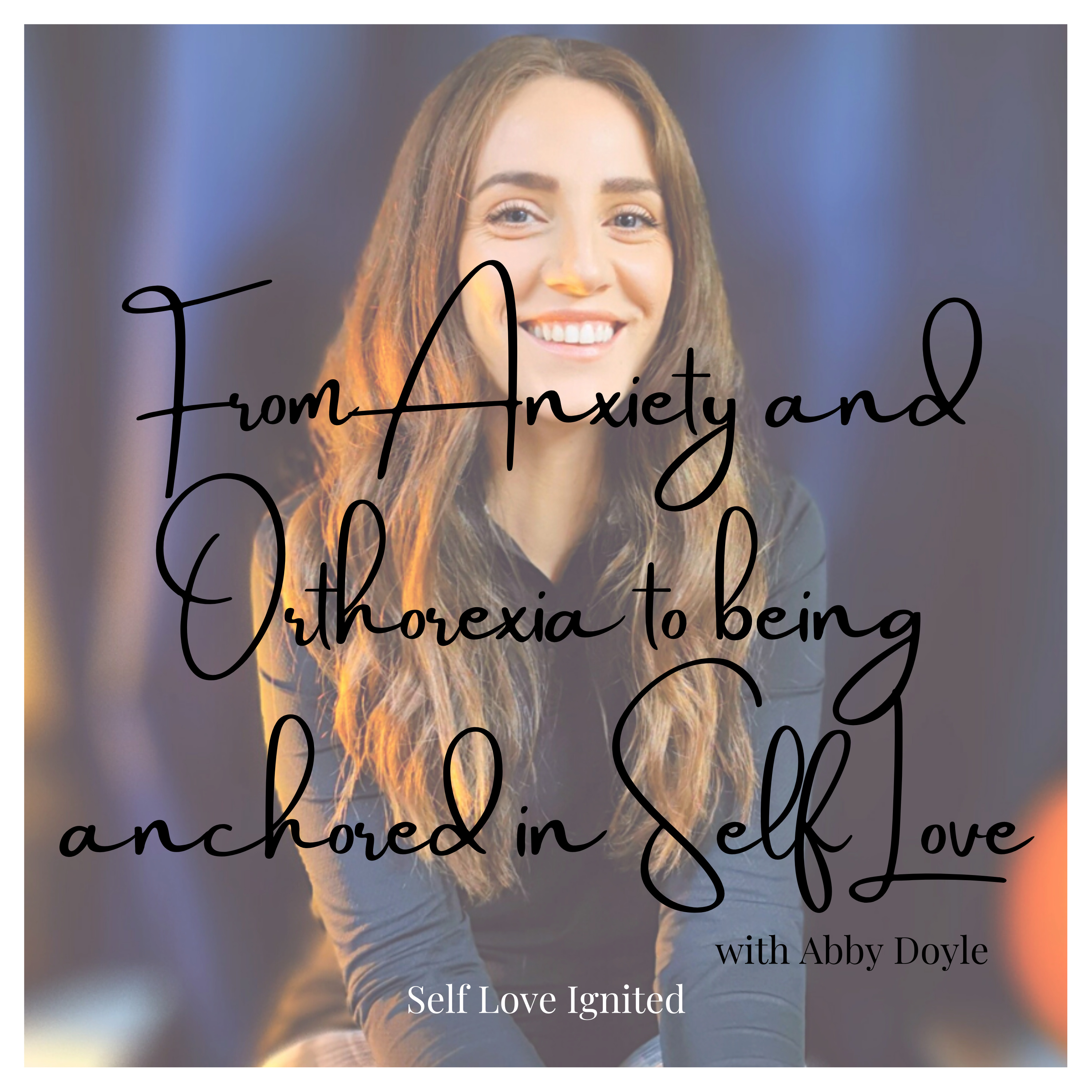 Self Love Ignited with Katie Allen
