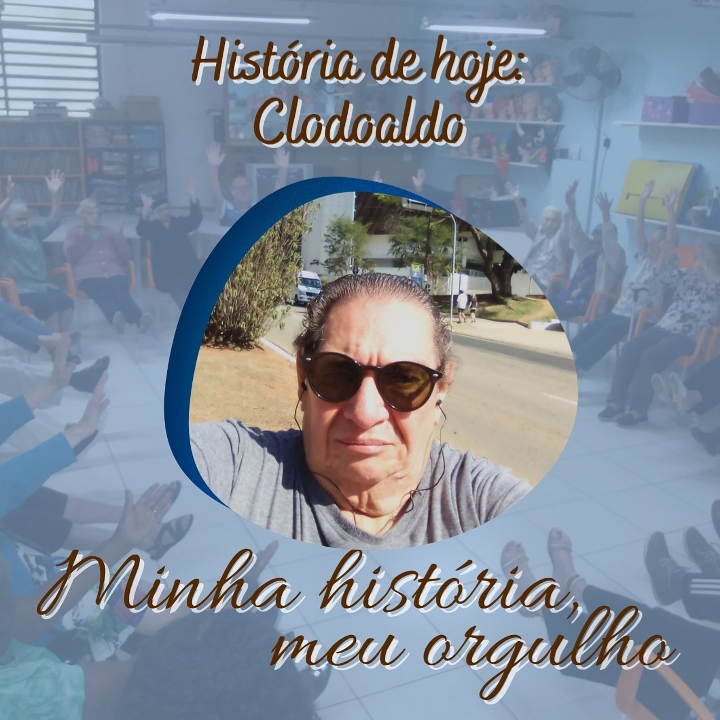 Idosos : Minha História Meu Orgulho - Elton Victor