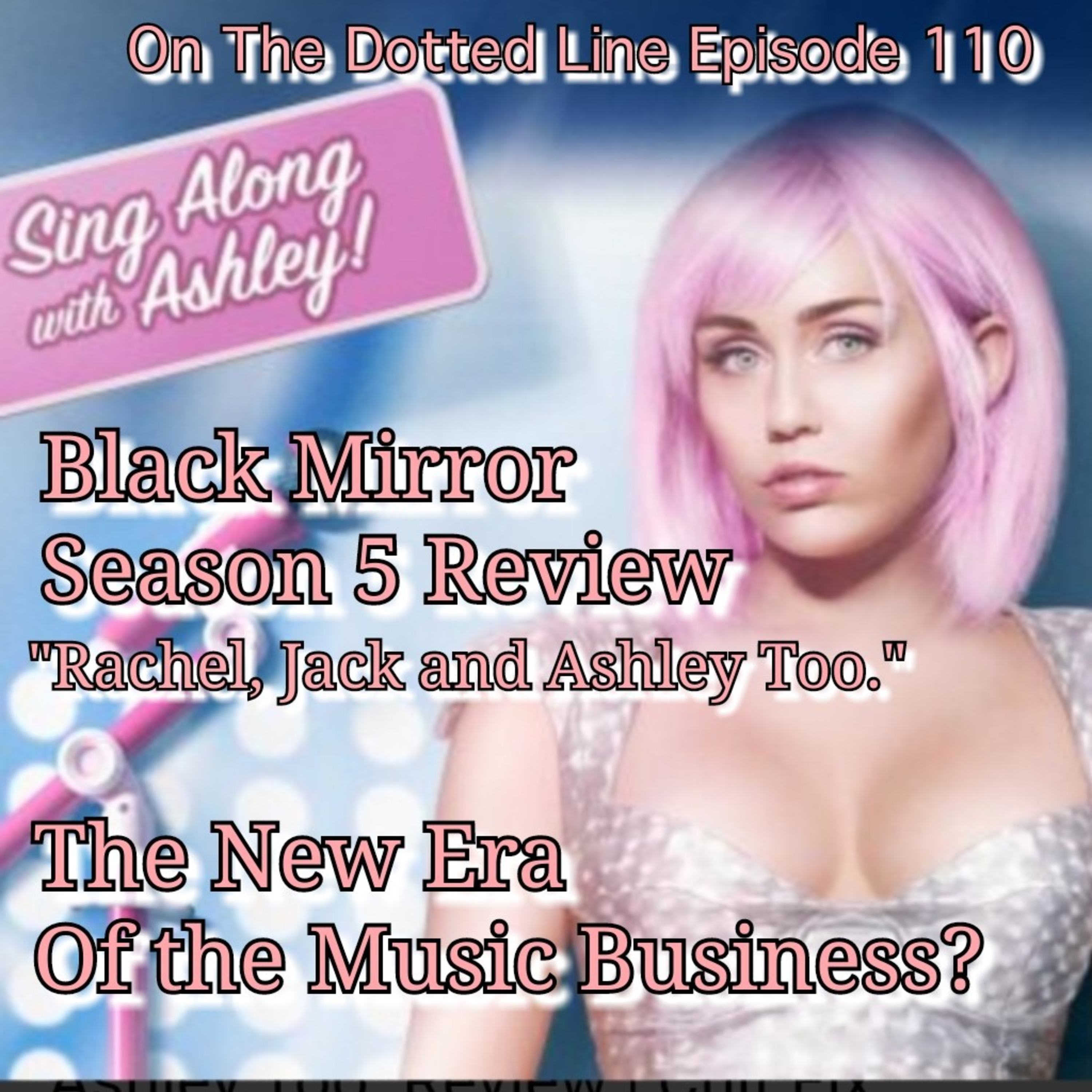 Black Mirror Season 5 Review.
"Rachel, Jack and Ashley Too."
The New Era Of The
Music Business?  episode artwork