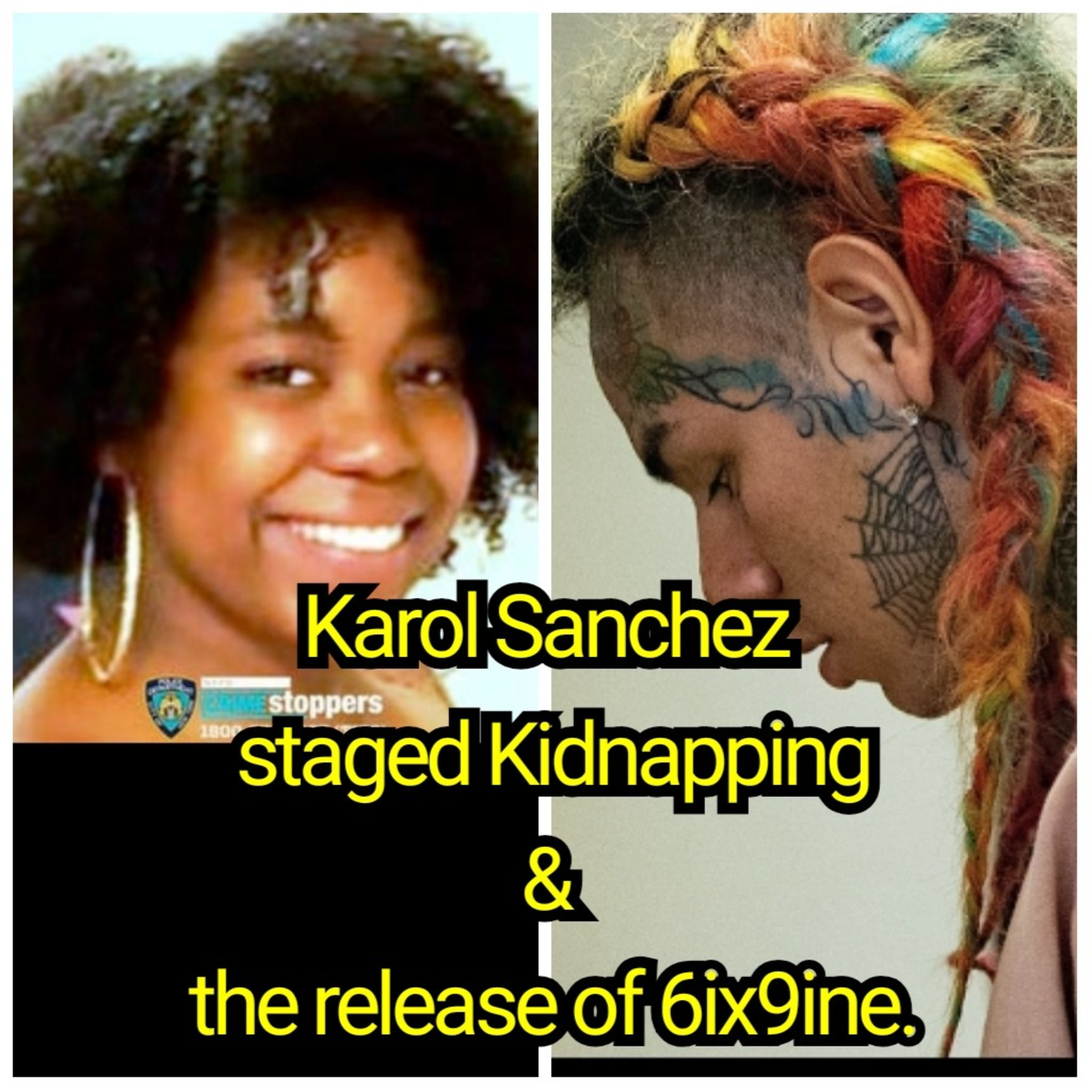 Karol Sanchez staged Kidnapping & the release of 6ix9ine. episode artwork