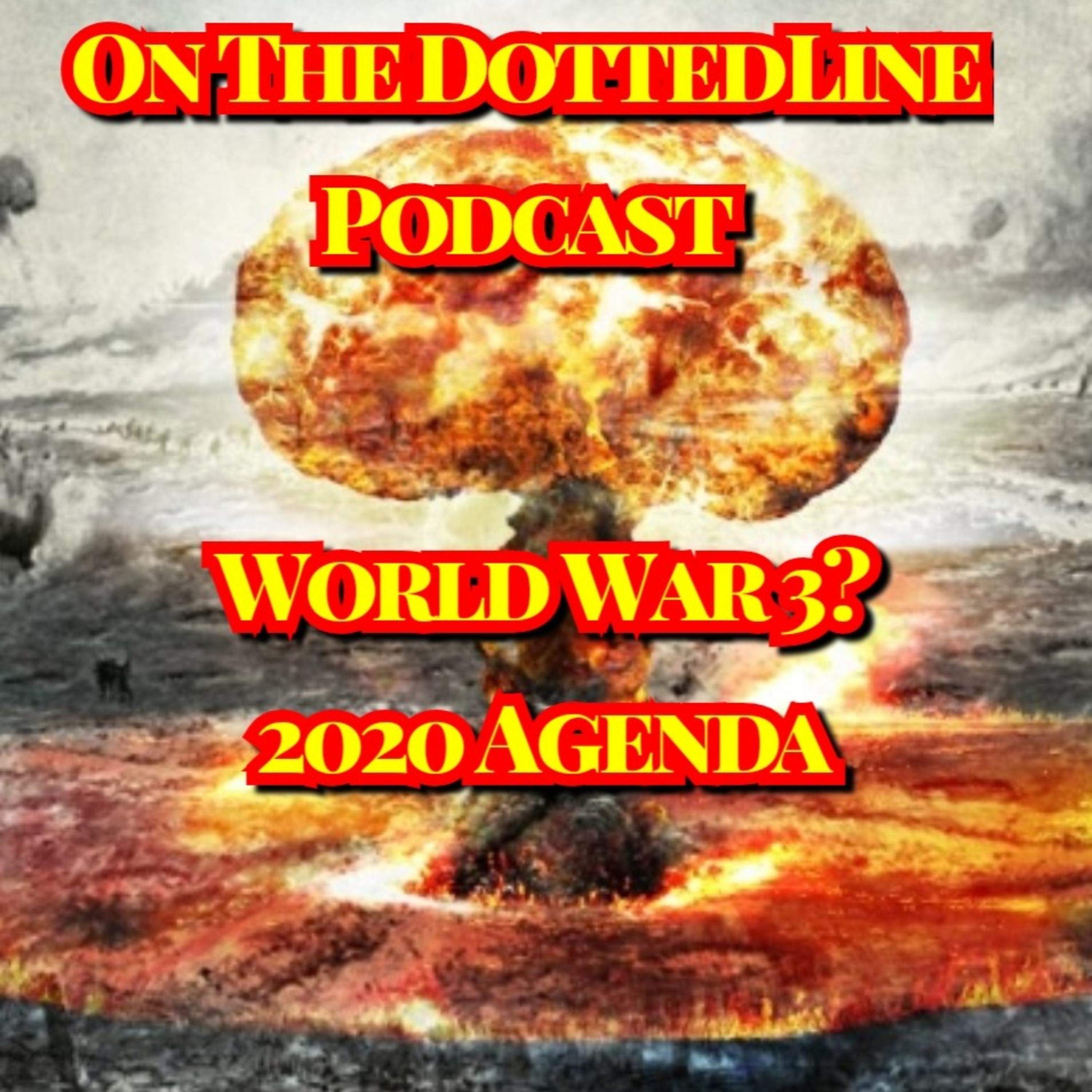 World War 3? 2020 Agenda