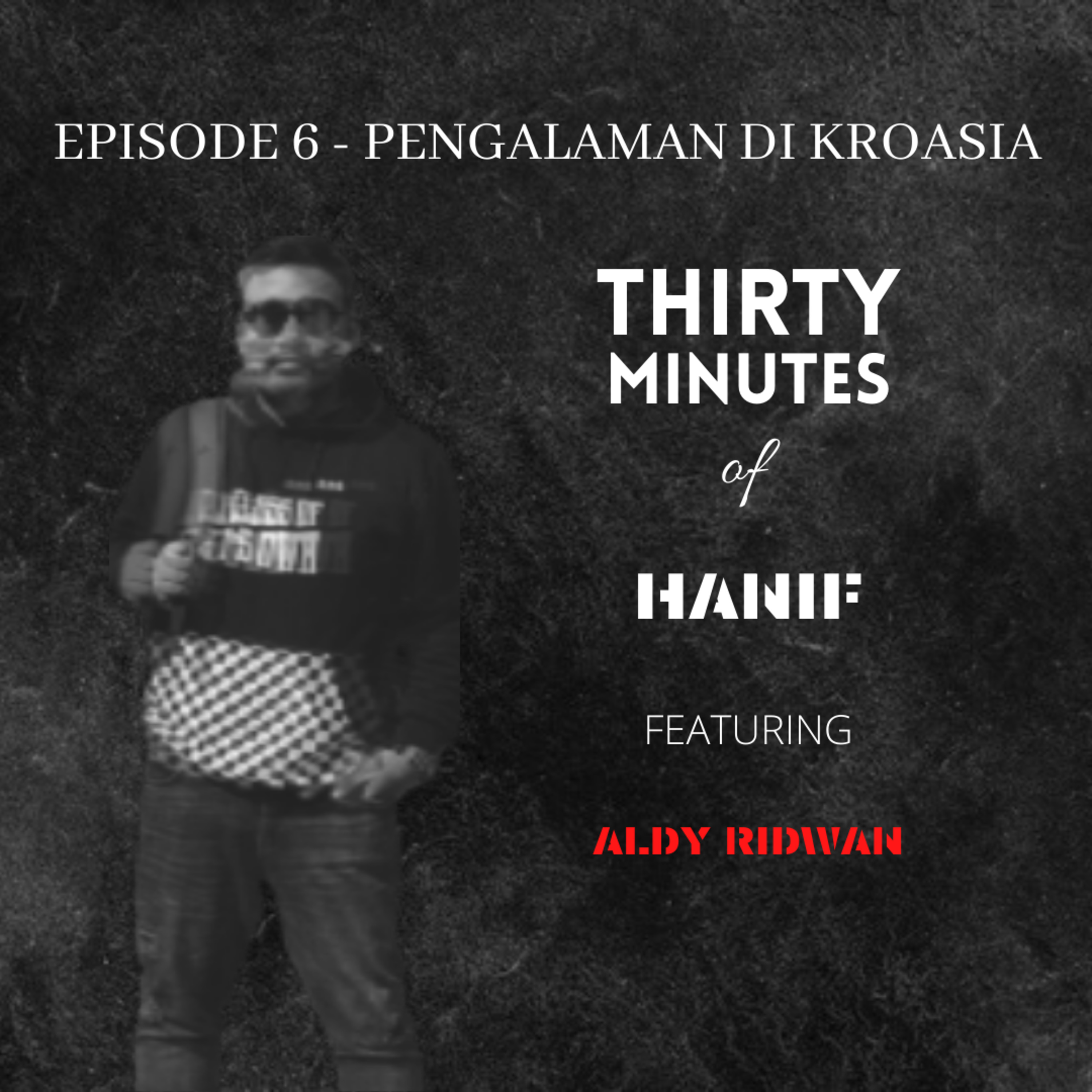 Thirty Minutes + Hanif