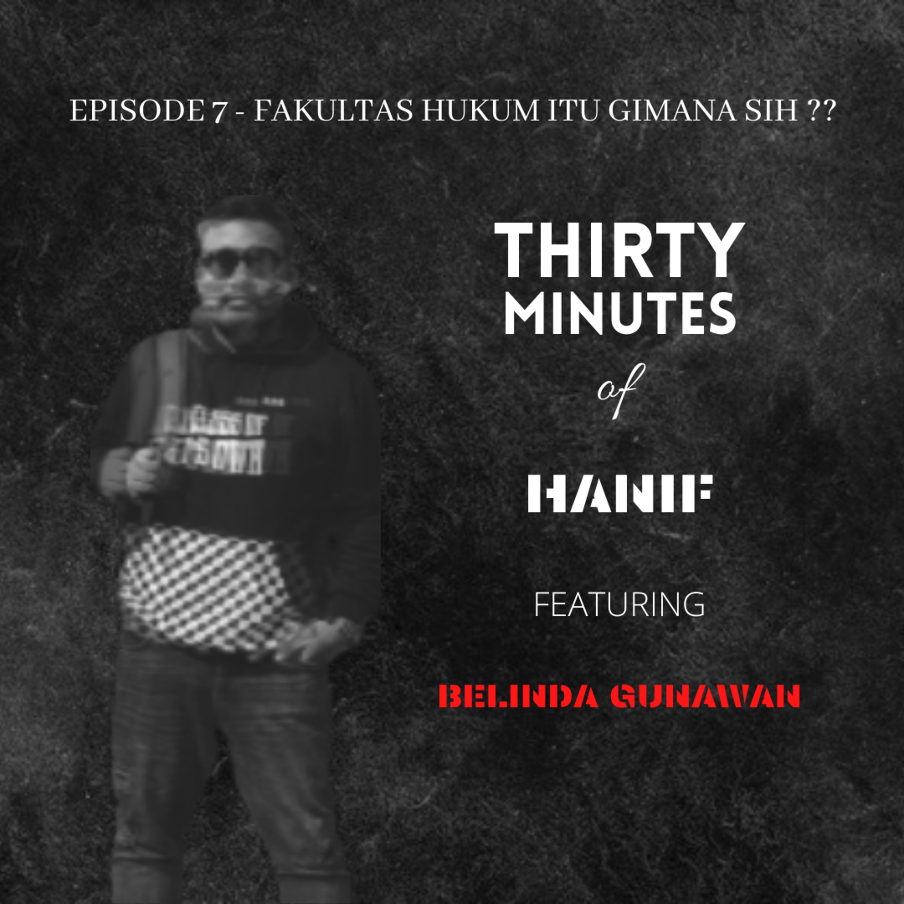 Thirty Minutes + Hanif