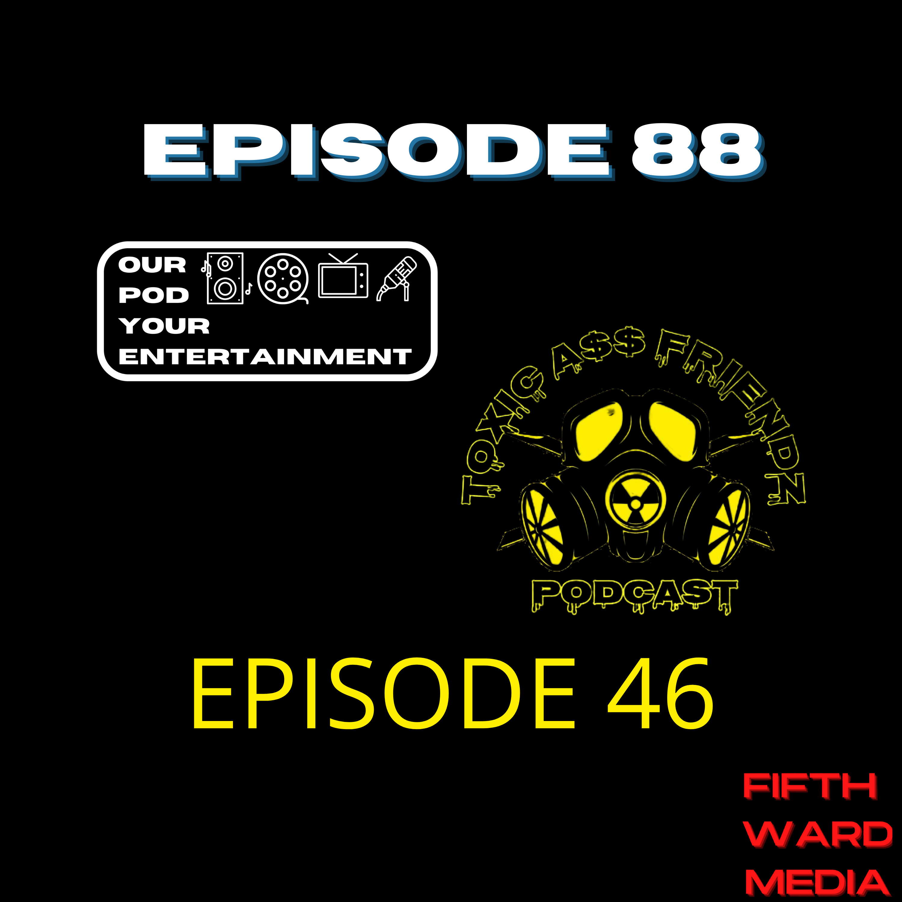 Toxic A$$ Friends Podcast