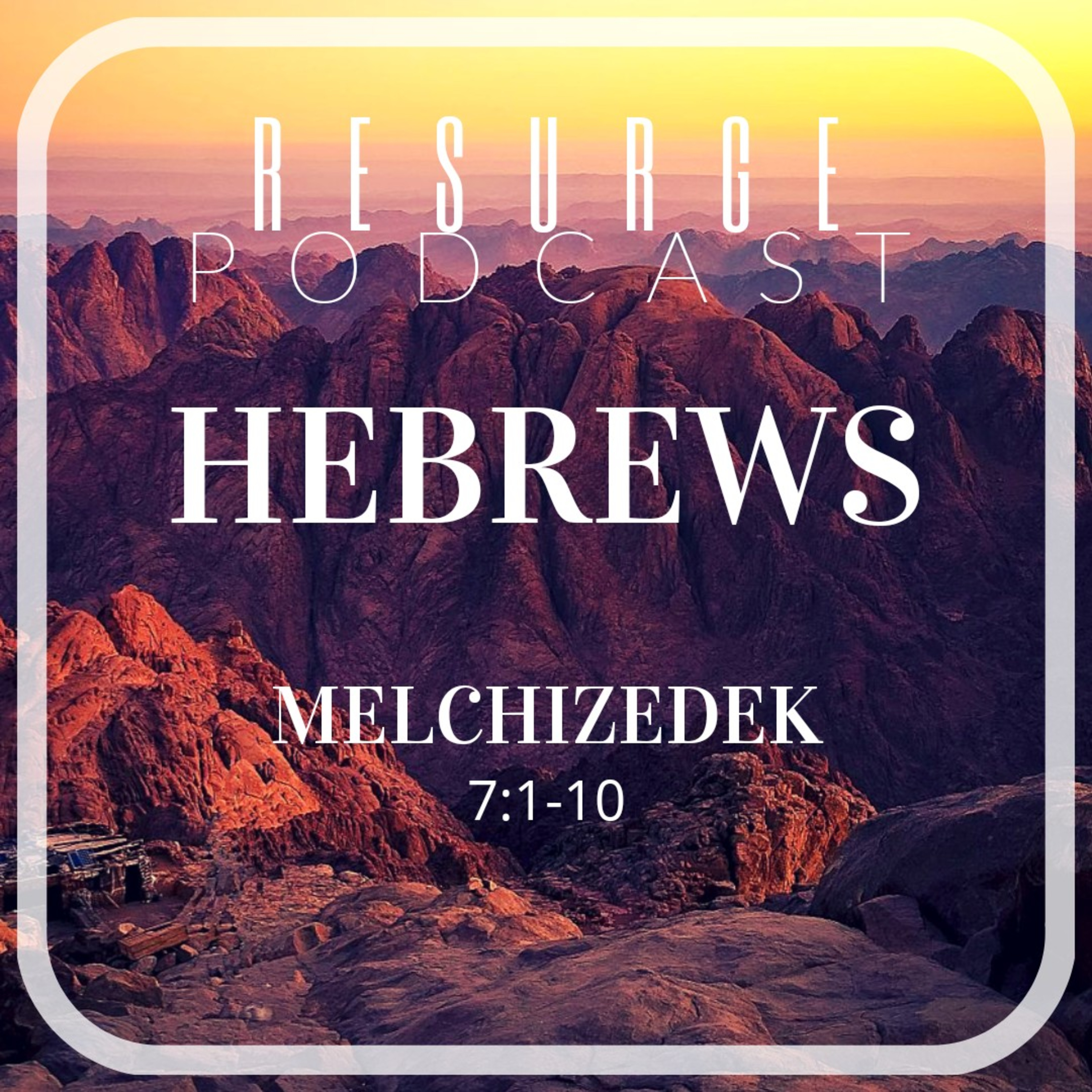 Melchizedek (Hebrews 7:1-10) episode artwork