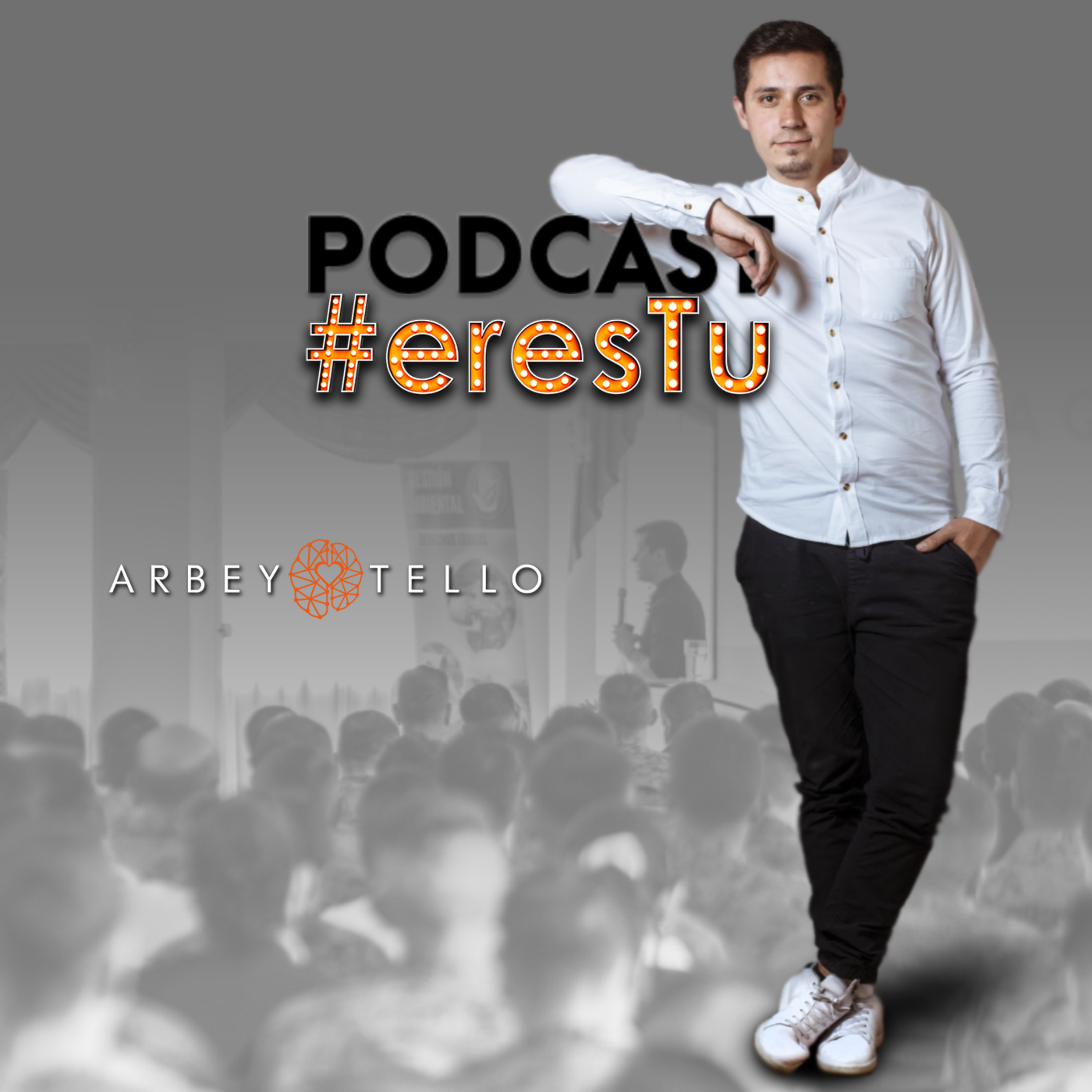 #eresTu Podcast