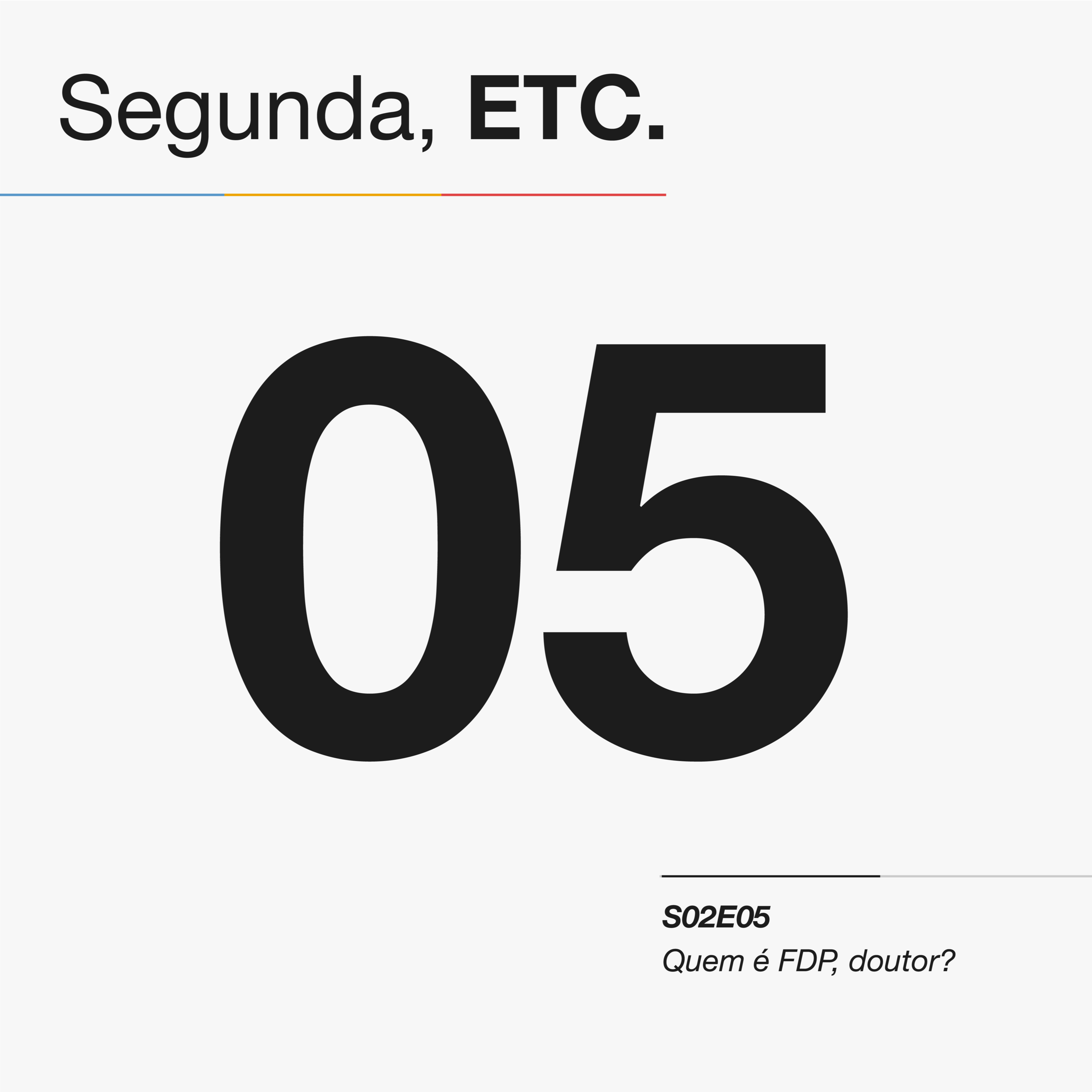 S02E05 - Quem é FDP, doutor?