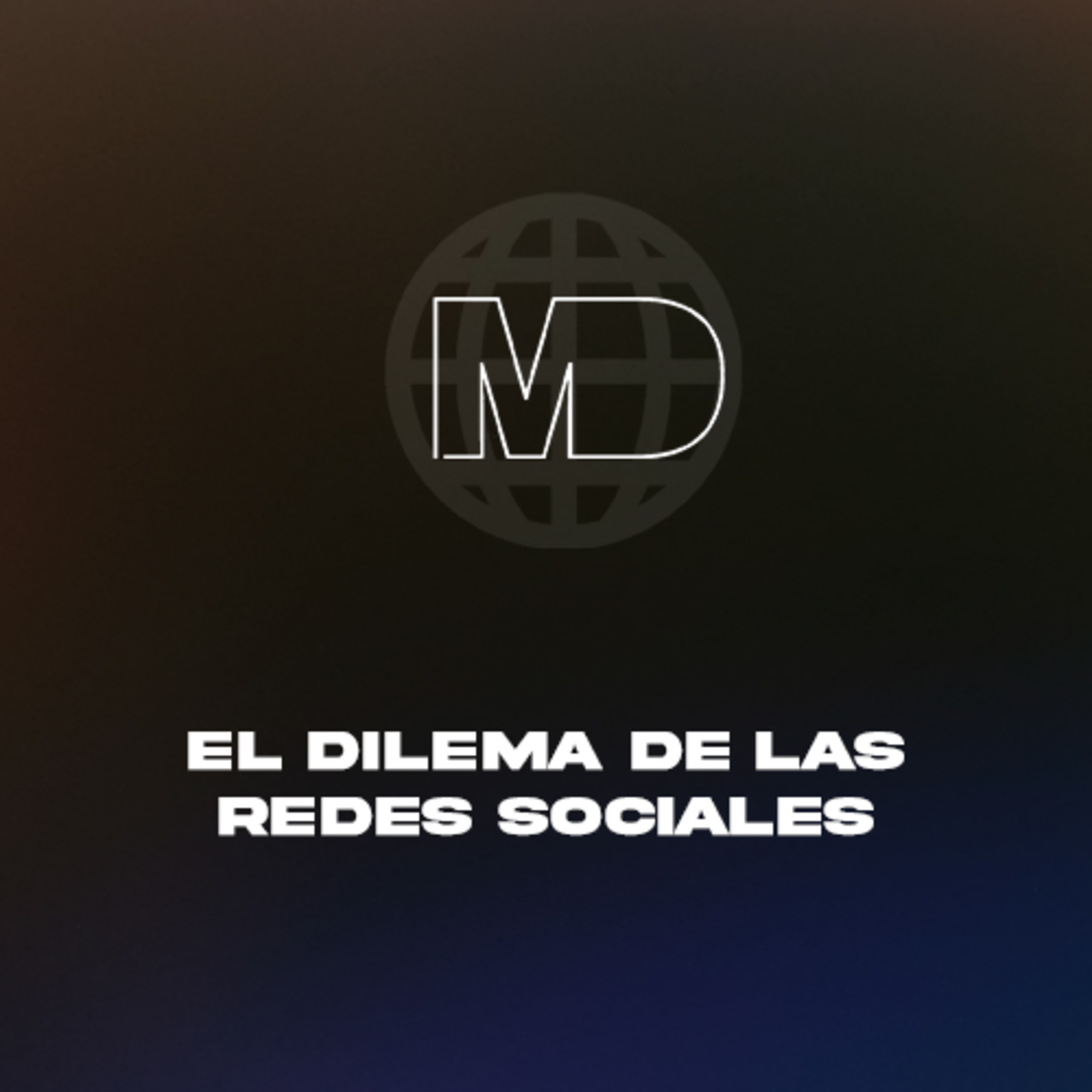 "El Dilema de las Redes Sociales" episode artwork