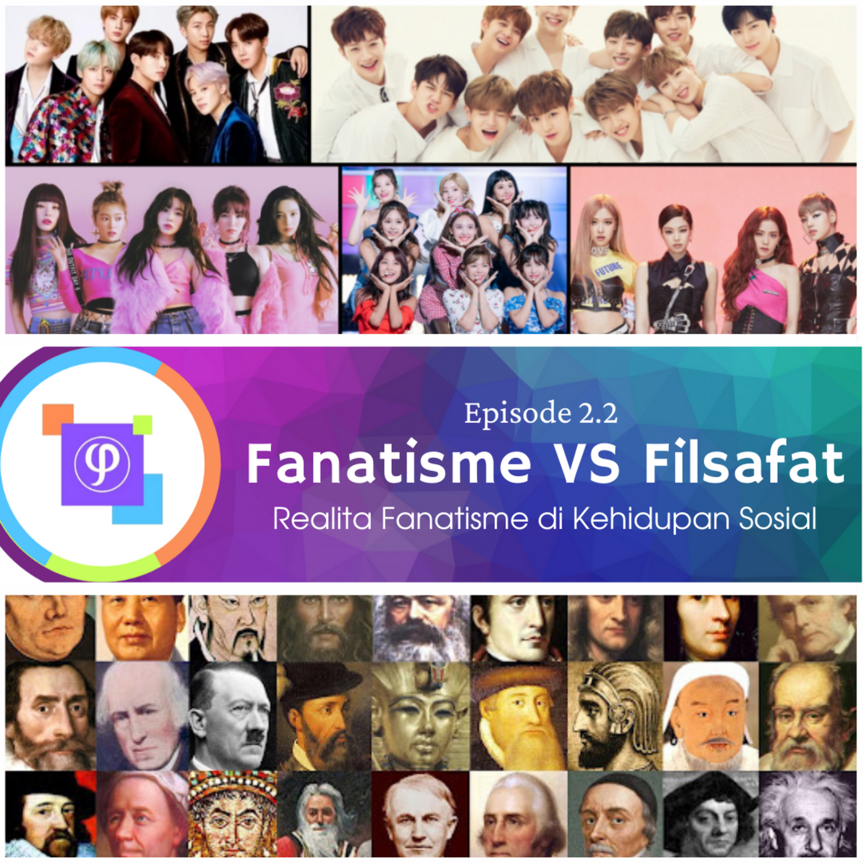 Episode 2.2 - Fanatisme VS Filsafat : Realita Fanatisme di Kehidupan Sosial