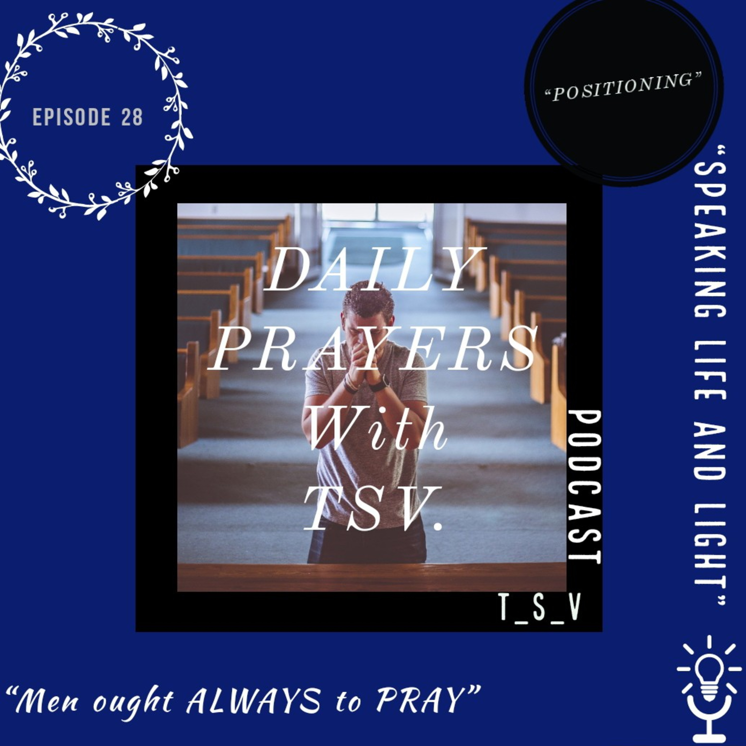 DAILY PRAYERS WITH TSV.🙏"POSITIONING" episode artwork