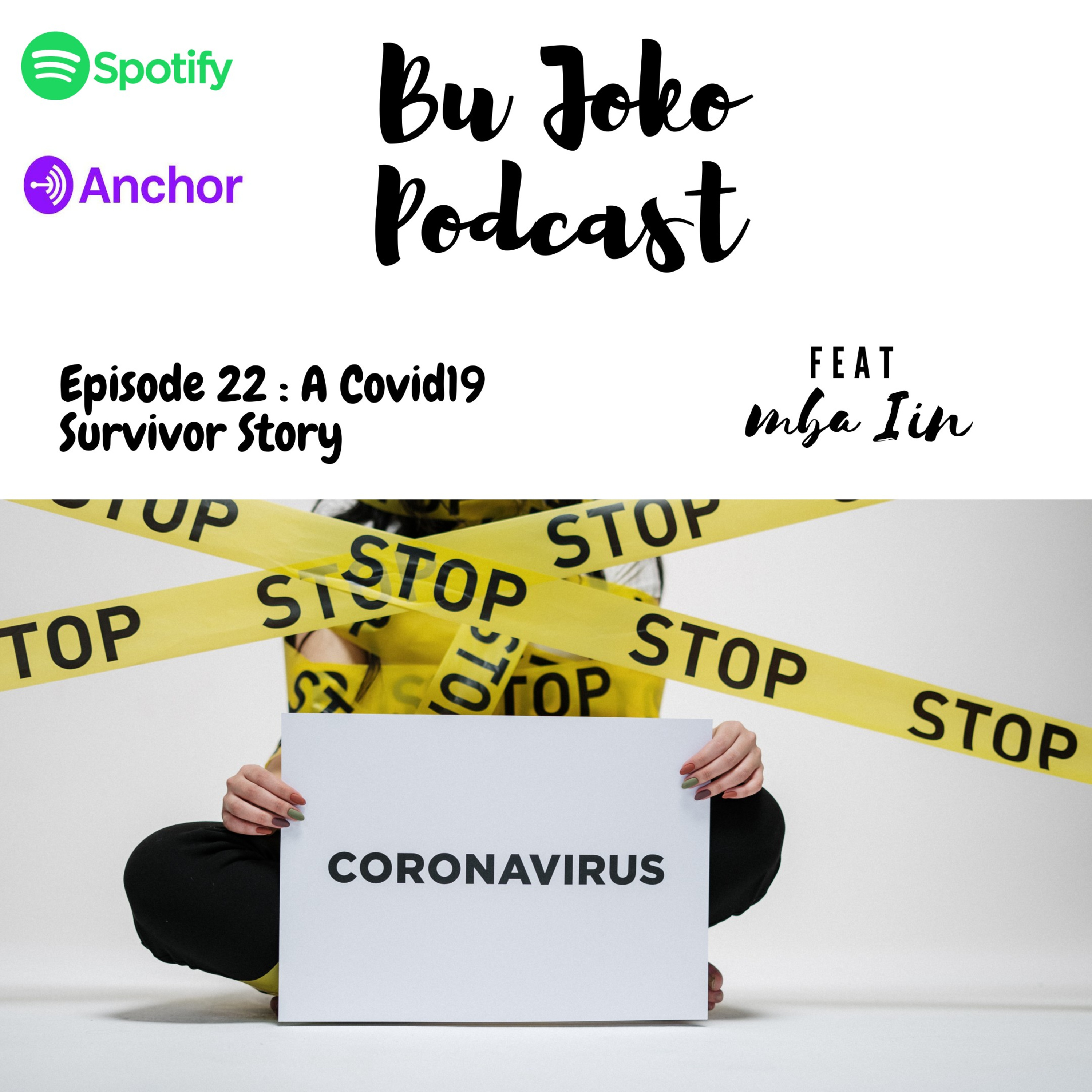 Episode 22 : A Covid19 Survivor Story feat Mba Iin. episode artwork