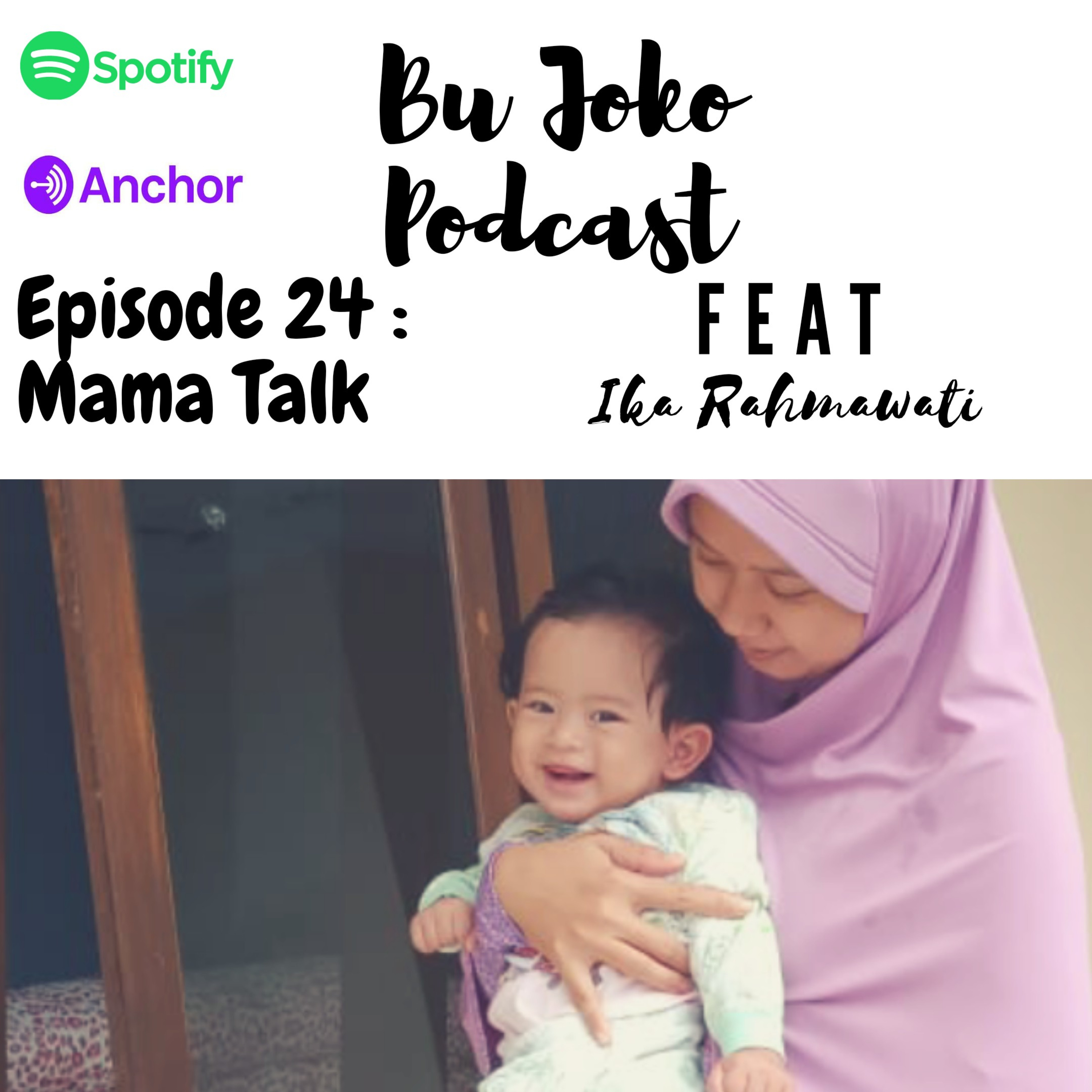 Episode 24 : Mama Talk feat Ika Rahmawati episode artwork