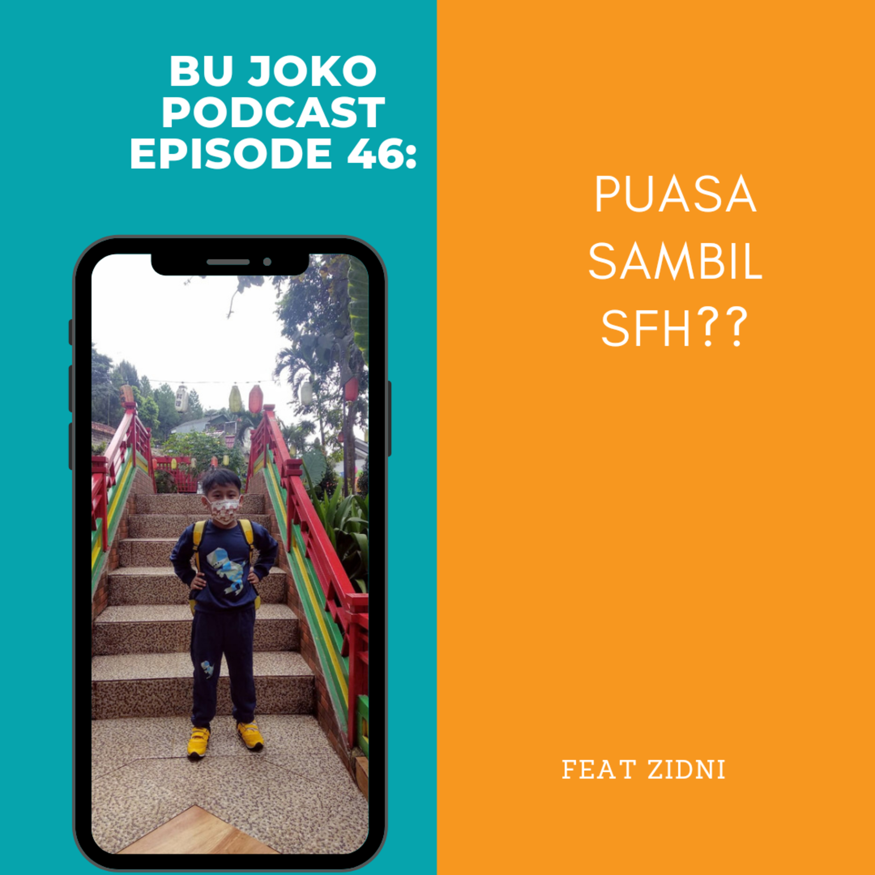 Episode 46 : Puasa Sambil SFH??? feat. Zidni episode artwork