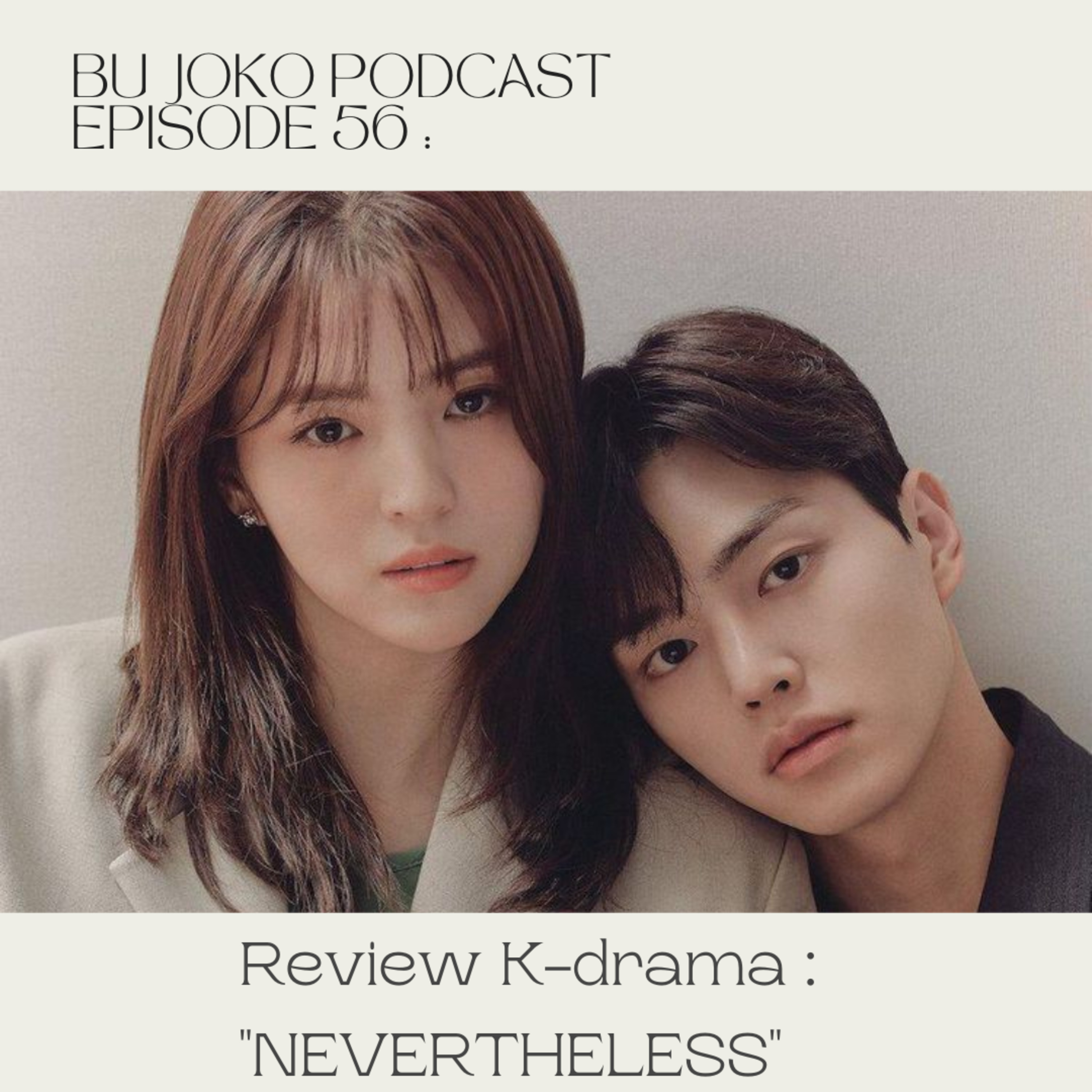 Episode 56 : Review K-drama "Nevertheless" episode artwork