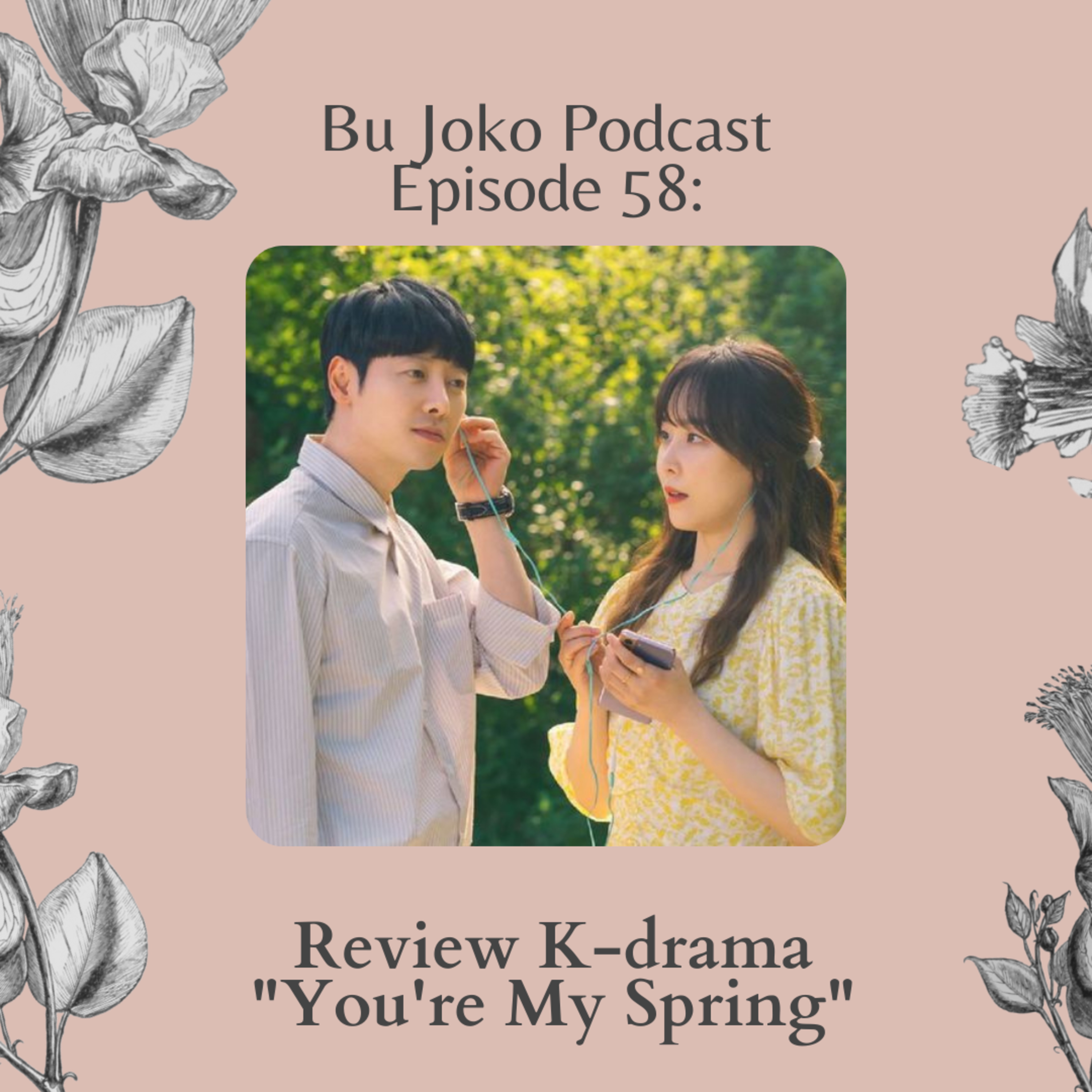 Episode 58 : Review K-drama "You're My Spring" episode artwork