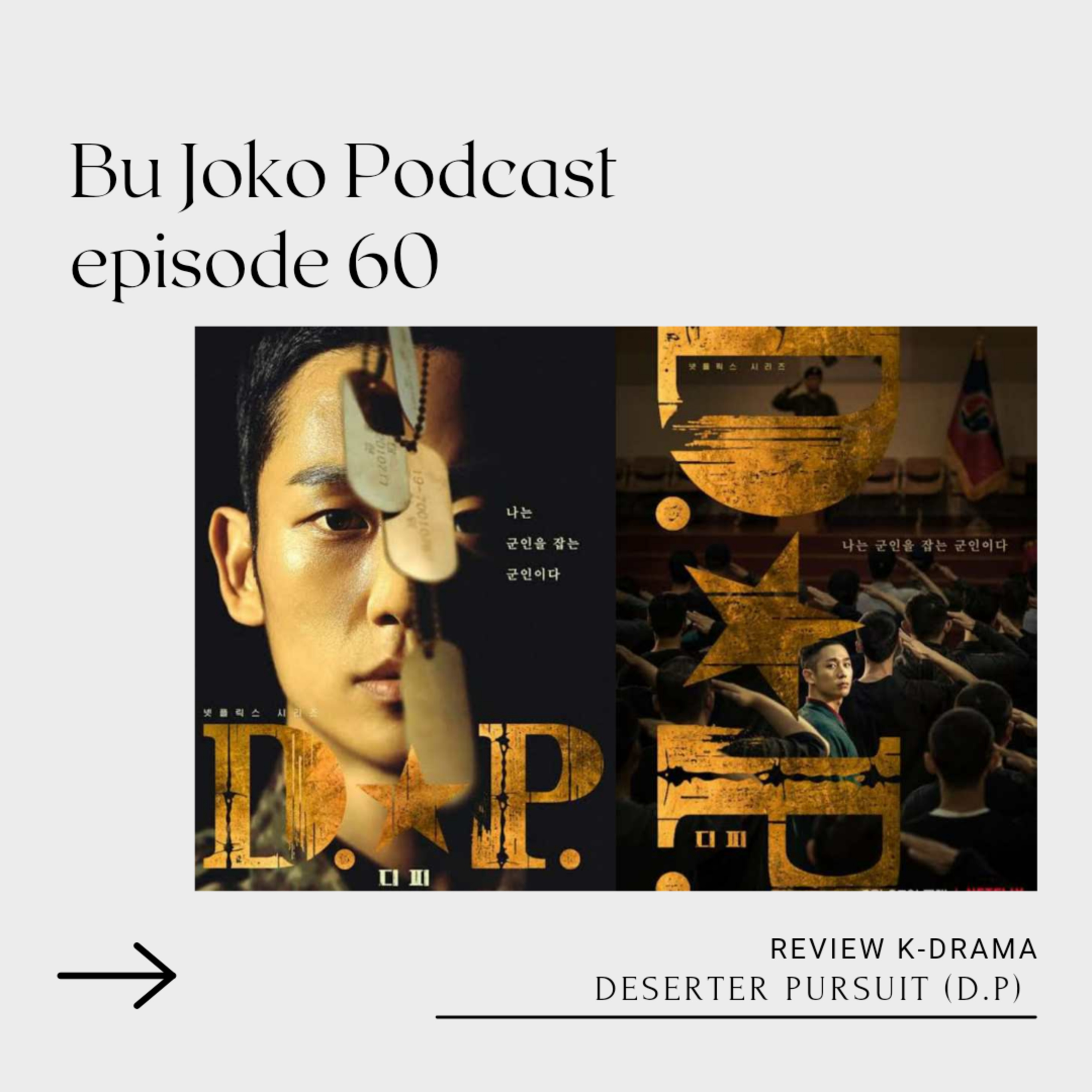 Episode 60: Review K-Drama "Deserter Pursuit (D*P)" episode artwork