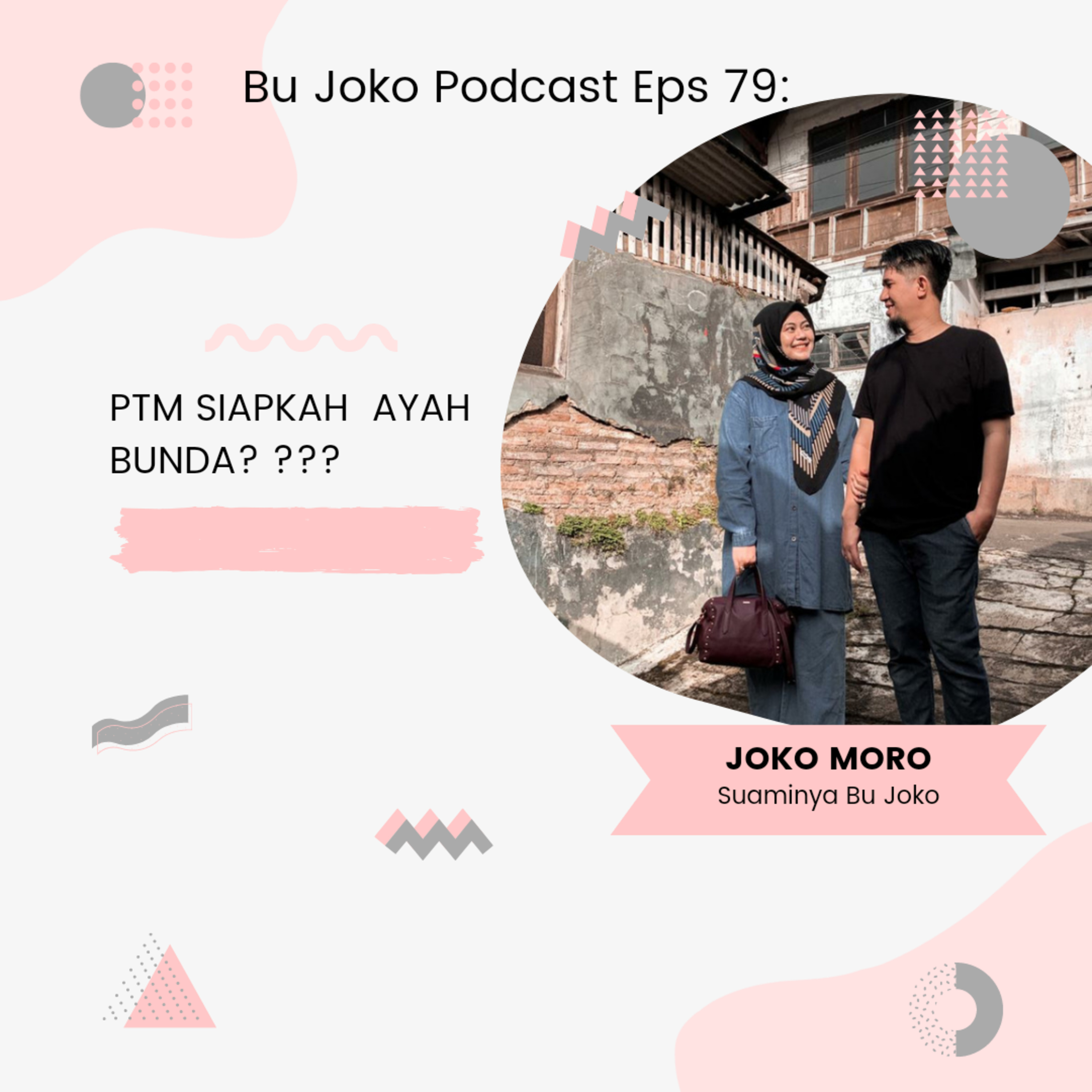 Episode 79: PTM Siapkah Ayah Bunda??? episode artwork