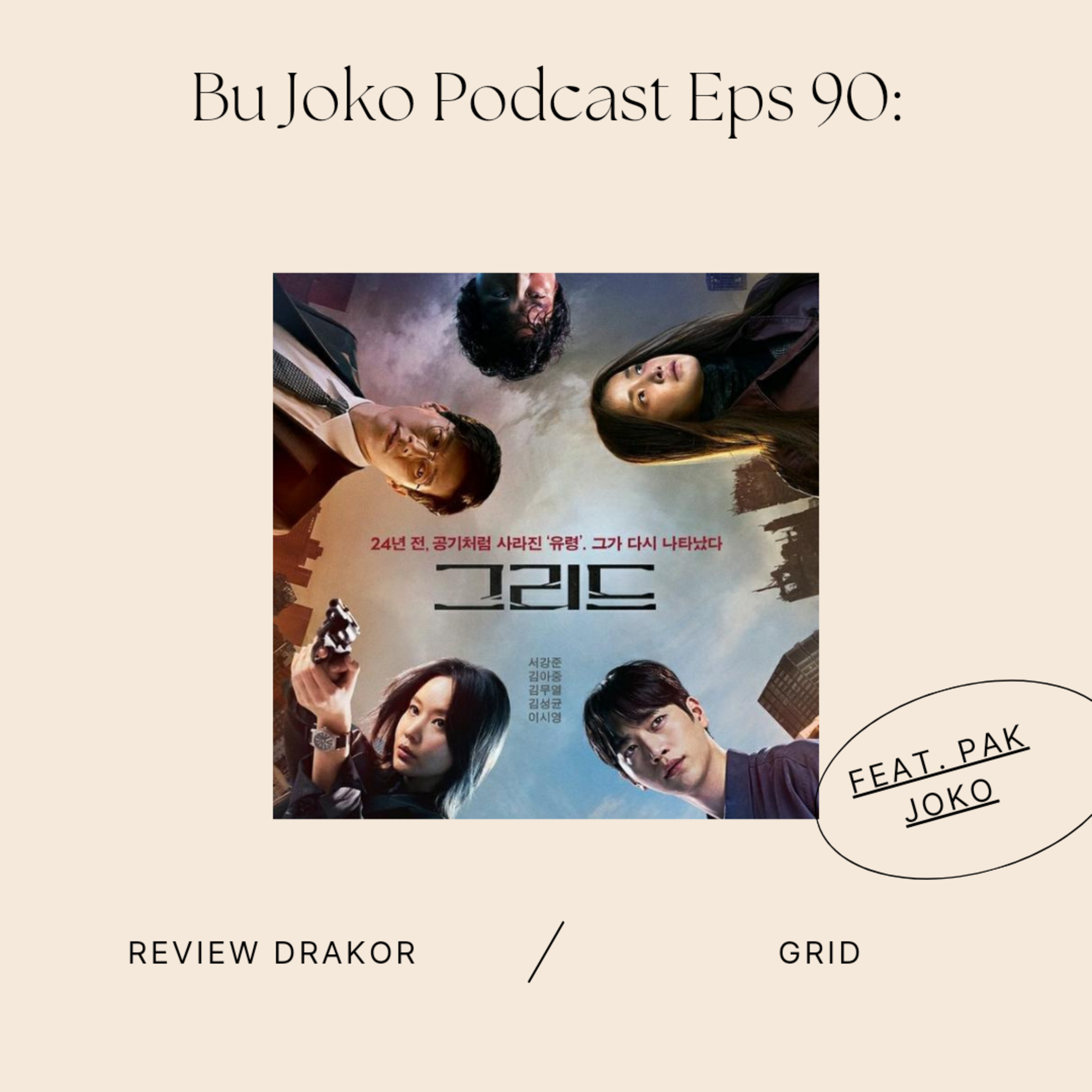 Episode 90: Review Drakor "GRID" feat. Pak Joko episode artwork