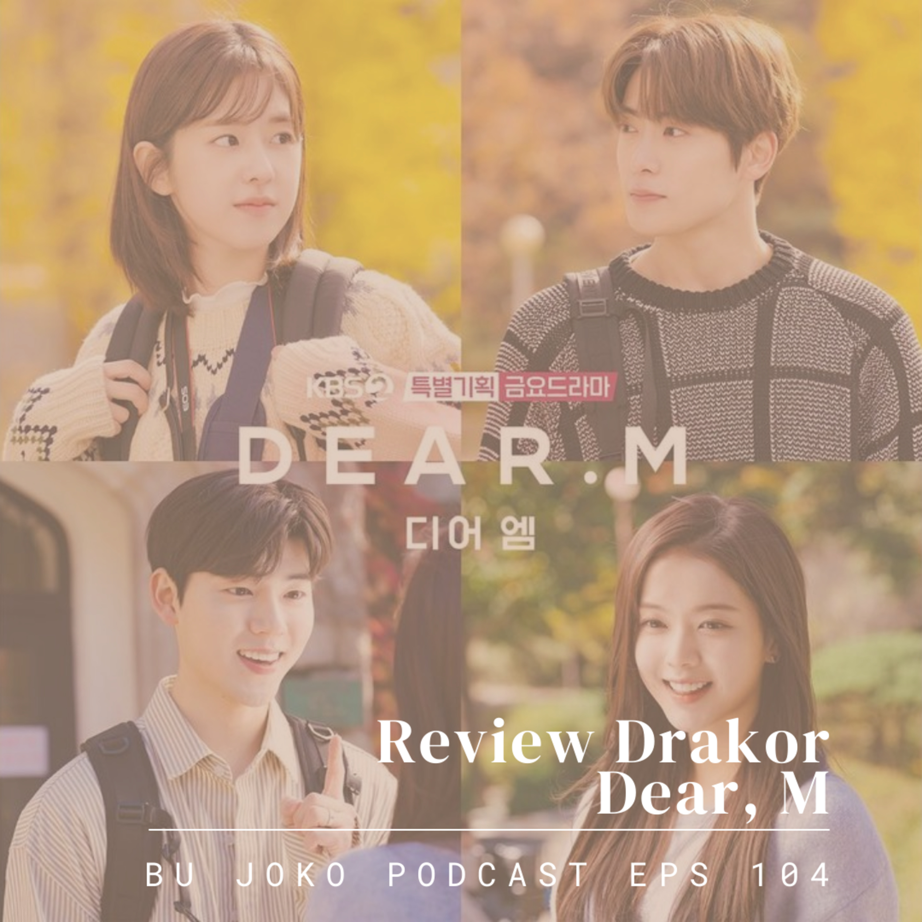 Episode 104: Review Drakor "Dear, M" episode artwork