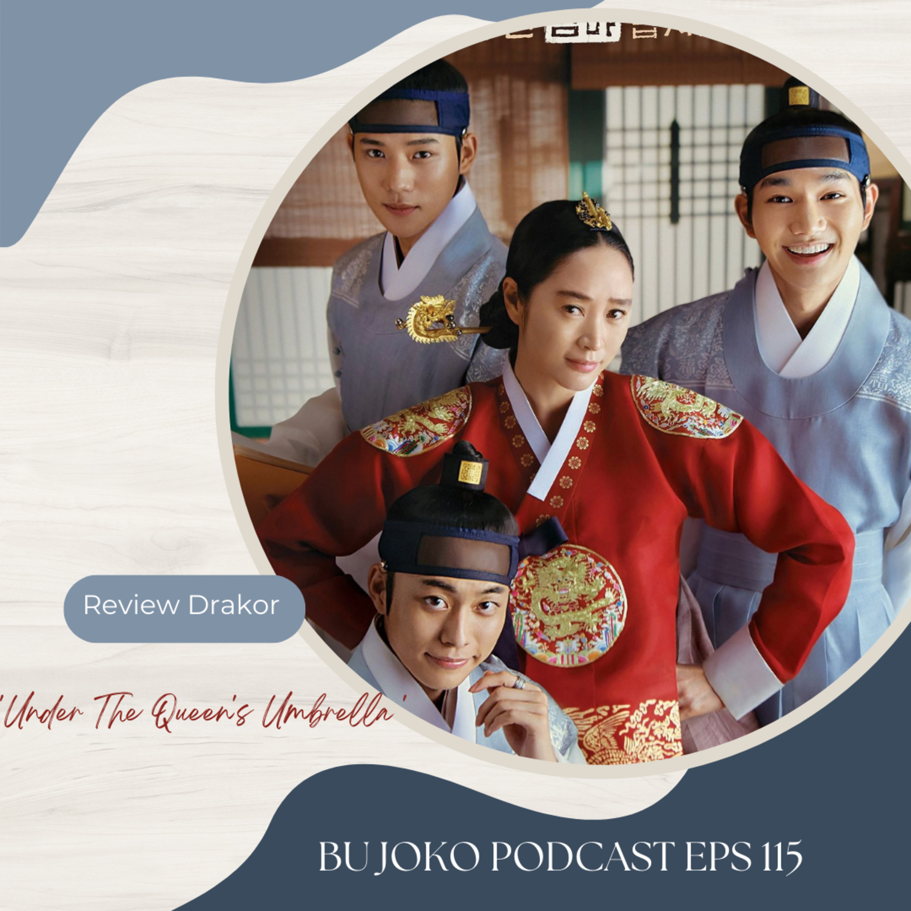Episode 115: Review Drakor 'Under The Queen's Umbrella ' episode artwork