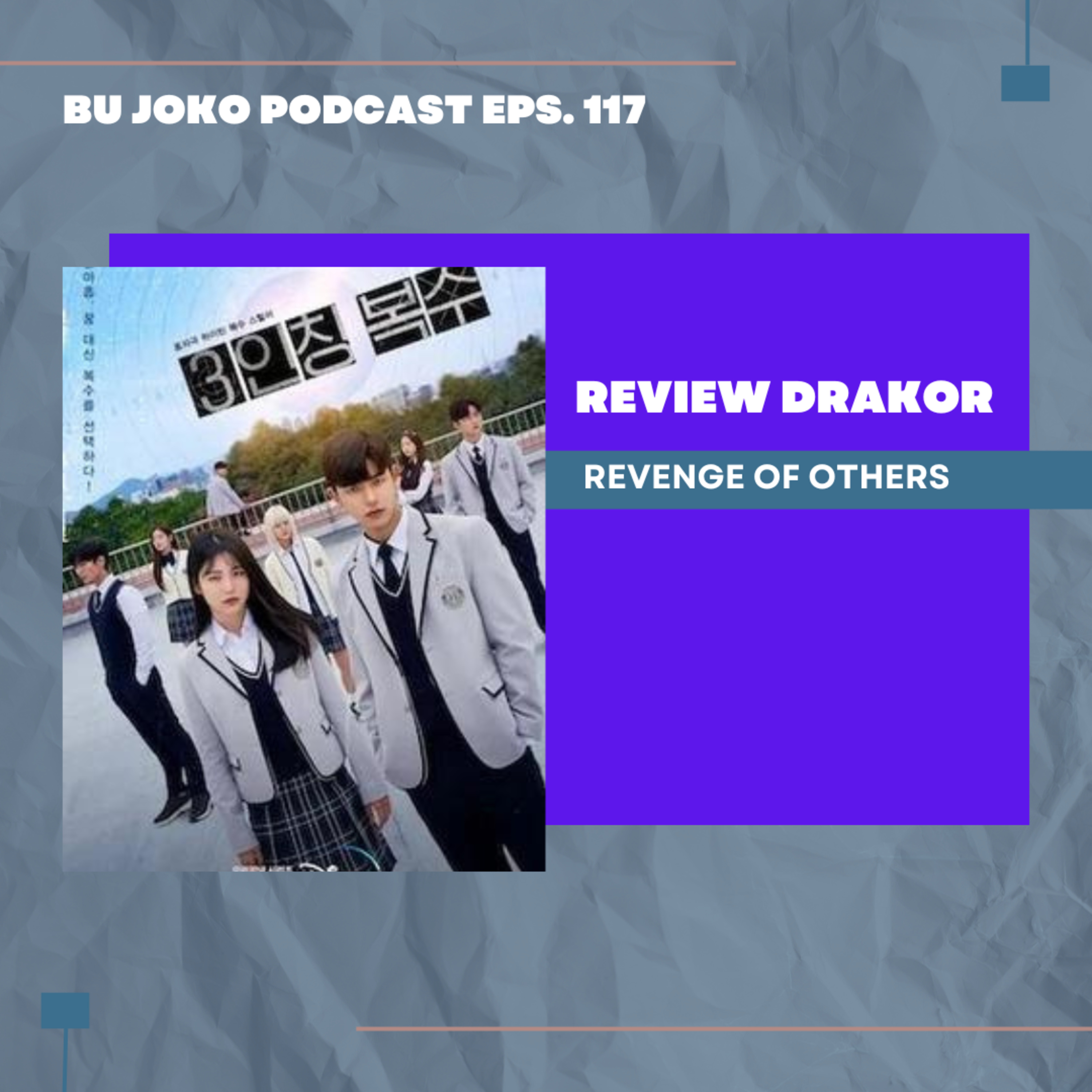 Episode 117: Review Drakor 'Revenge of Others' episode artwork