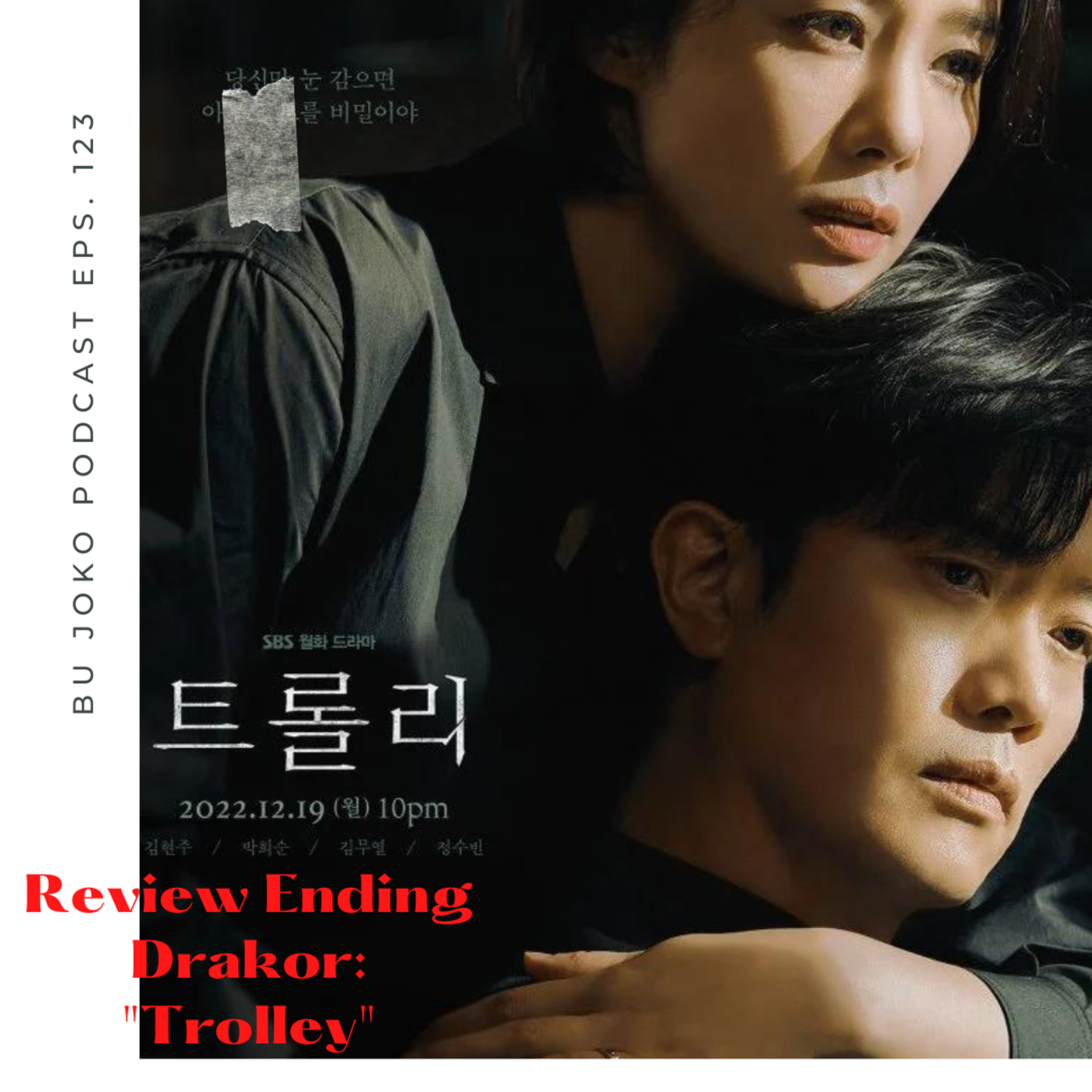 Episode 123: Closing Review Drakor "Trolley" episode artwork