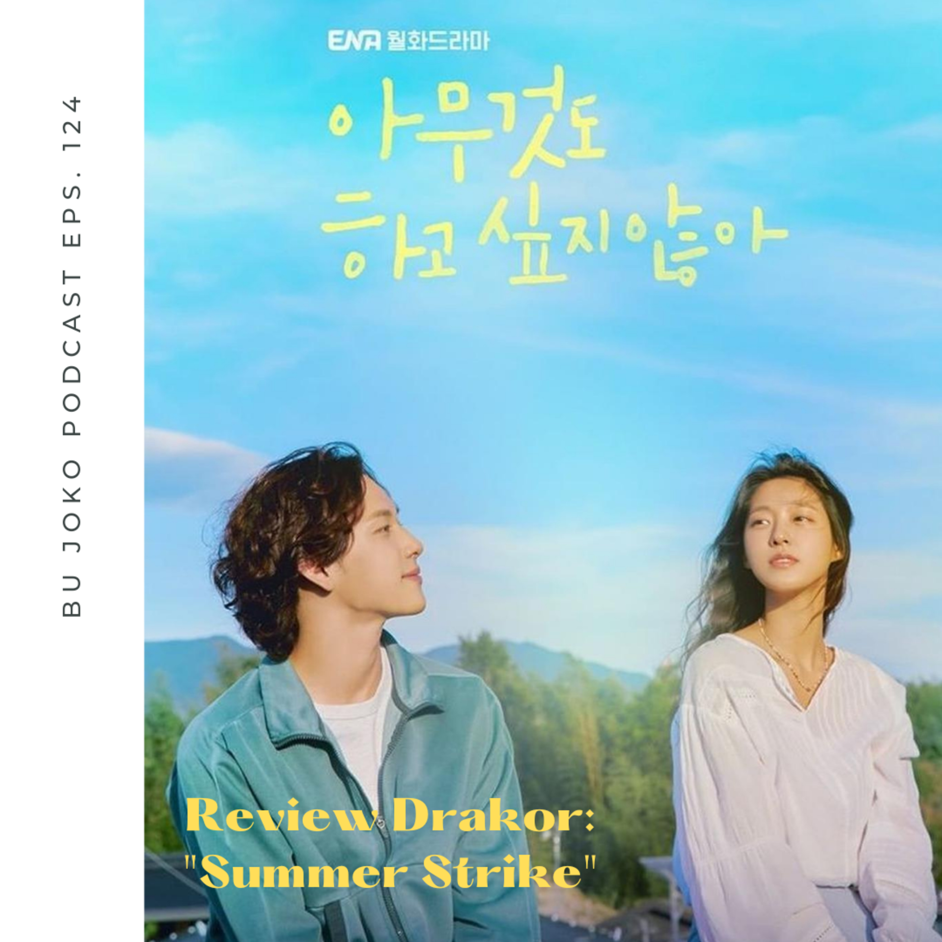 Episode 124: Review Drakor "Summer Strike" episode artwork