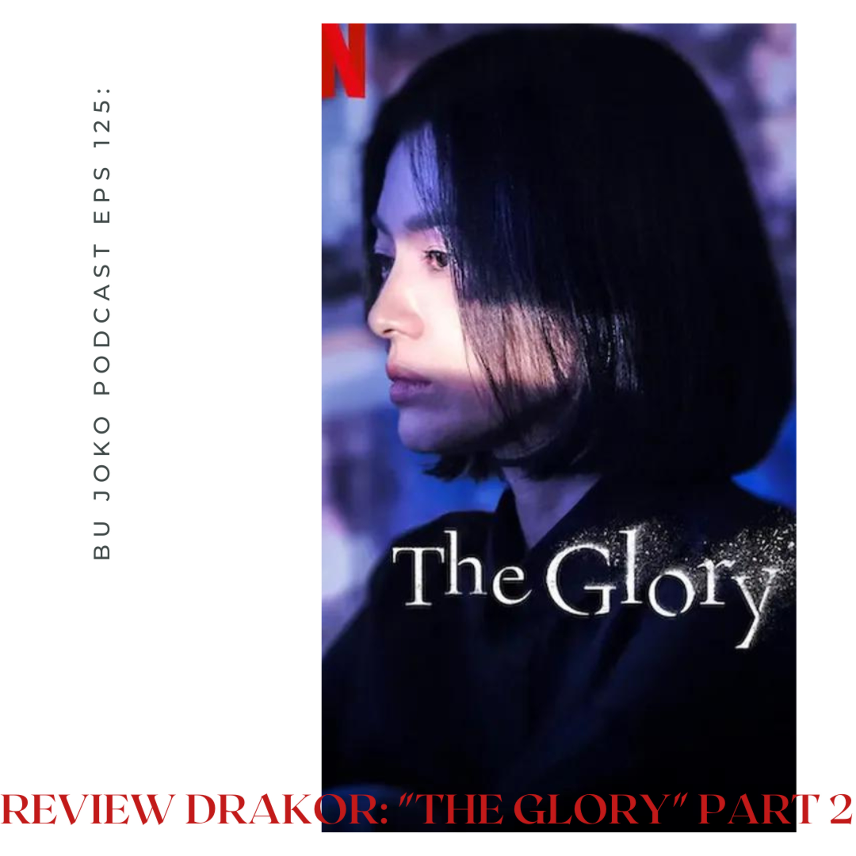Episode 125: The Glory Part 2 episode artwork