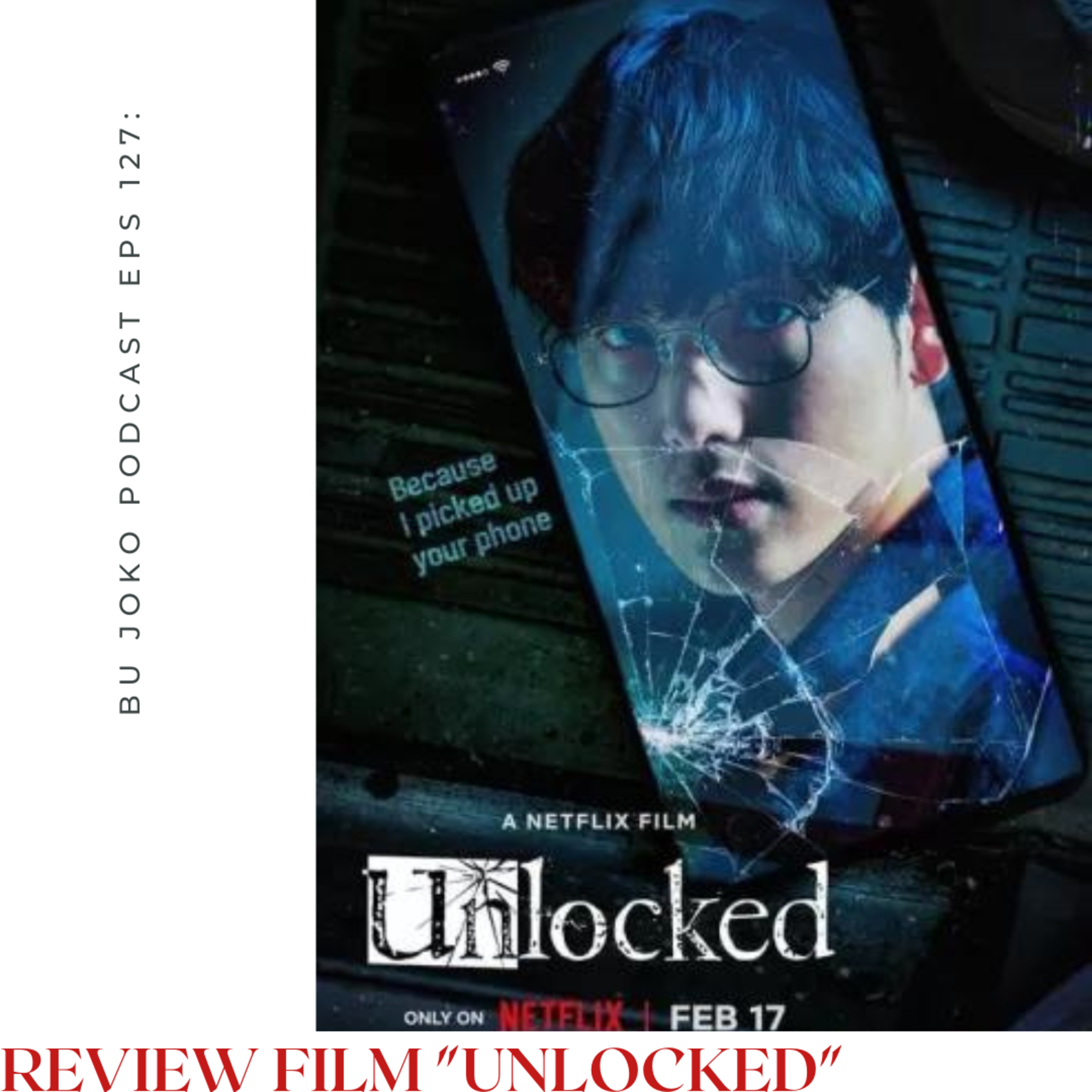 Eps. 127: Review Film "Unlocked" episode artwork