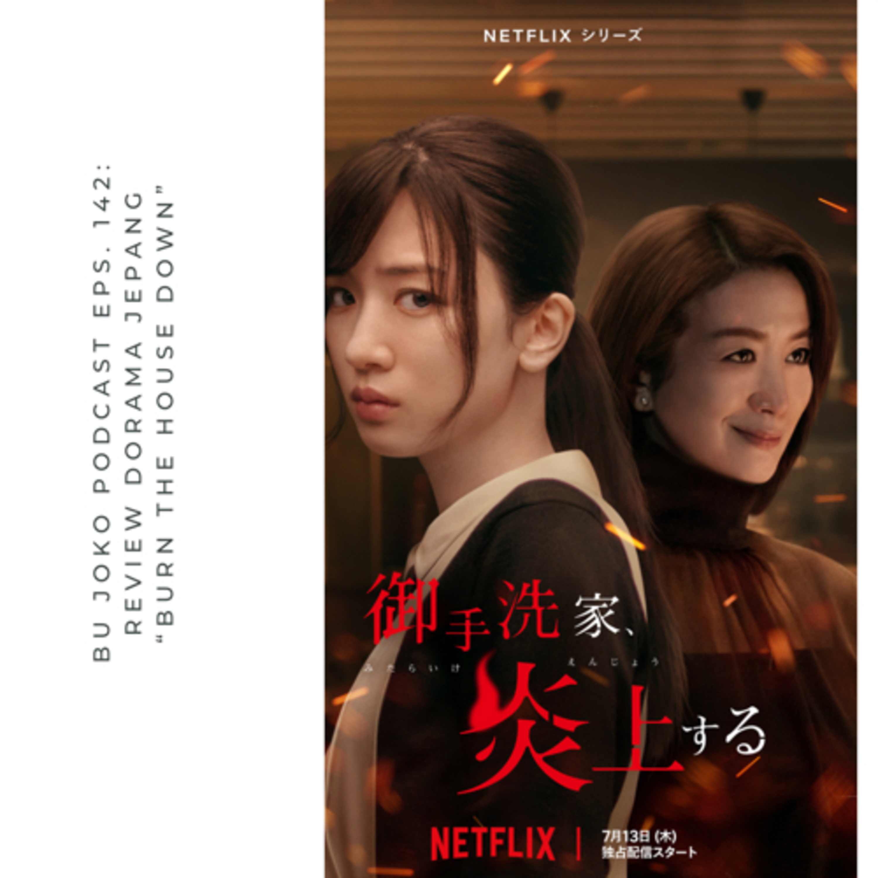 Episode 142: Review Dorama Jepang “Burn The House Down” episode artwork