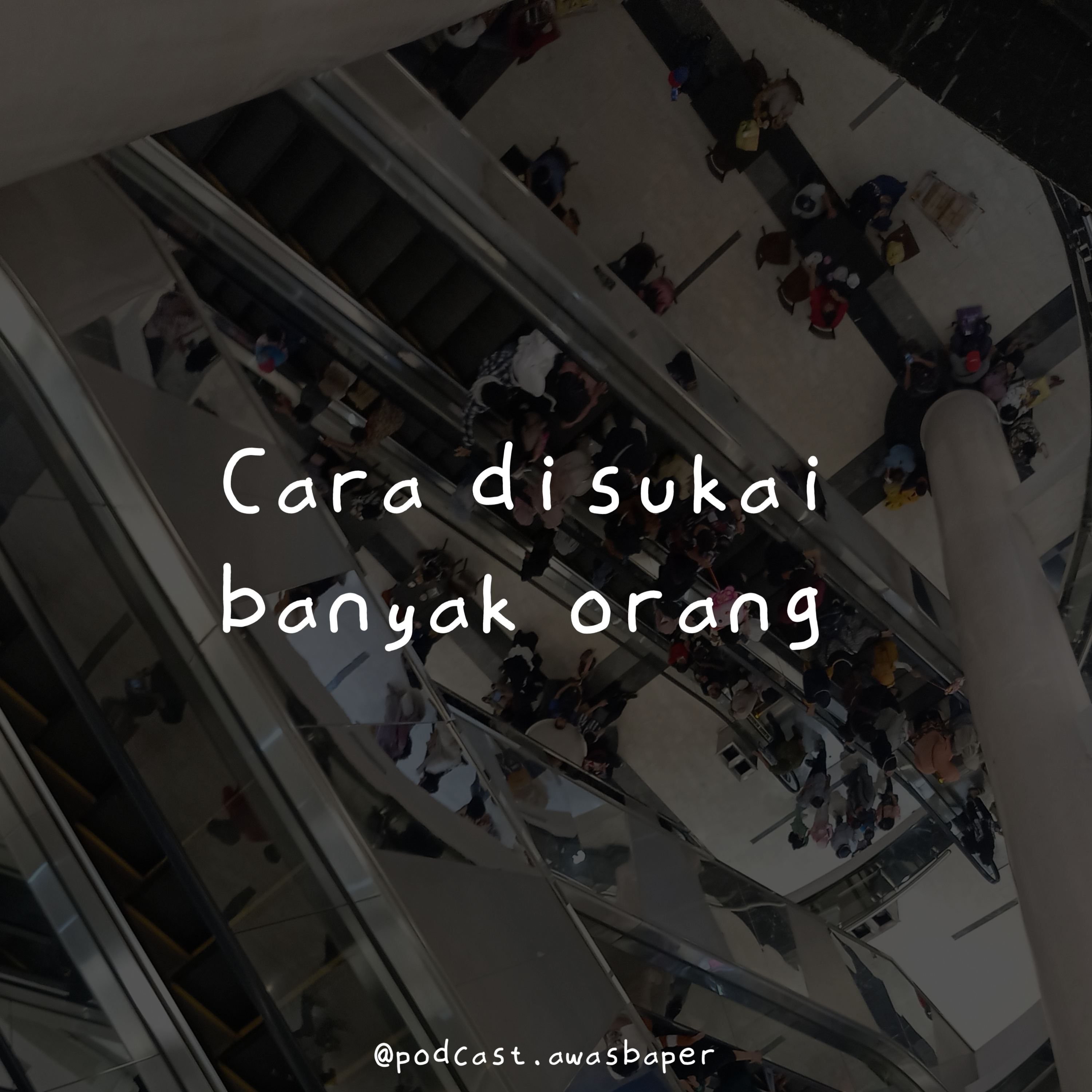 Eps. 107 - Cara Disukai Banyak Orang 