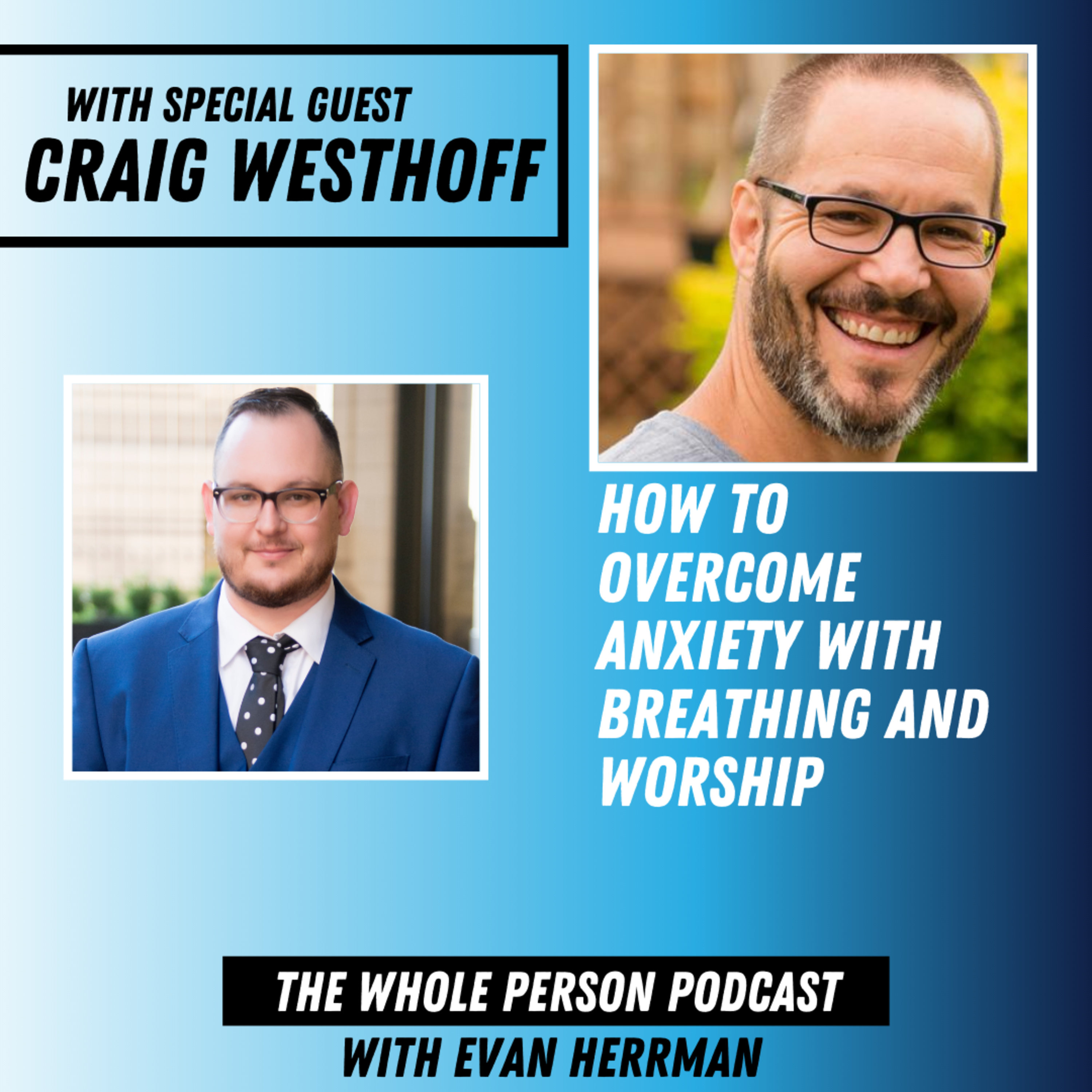 The Whole Person Podcast with Evan Herrman