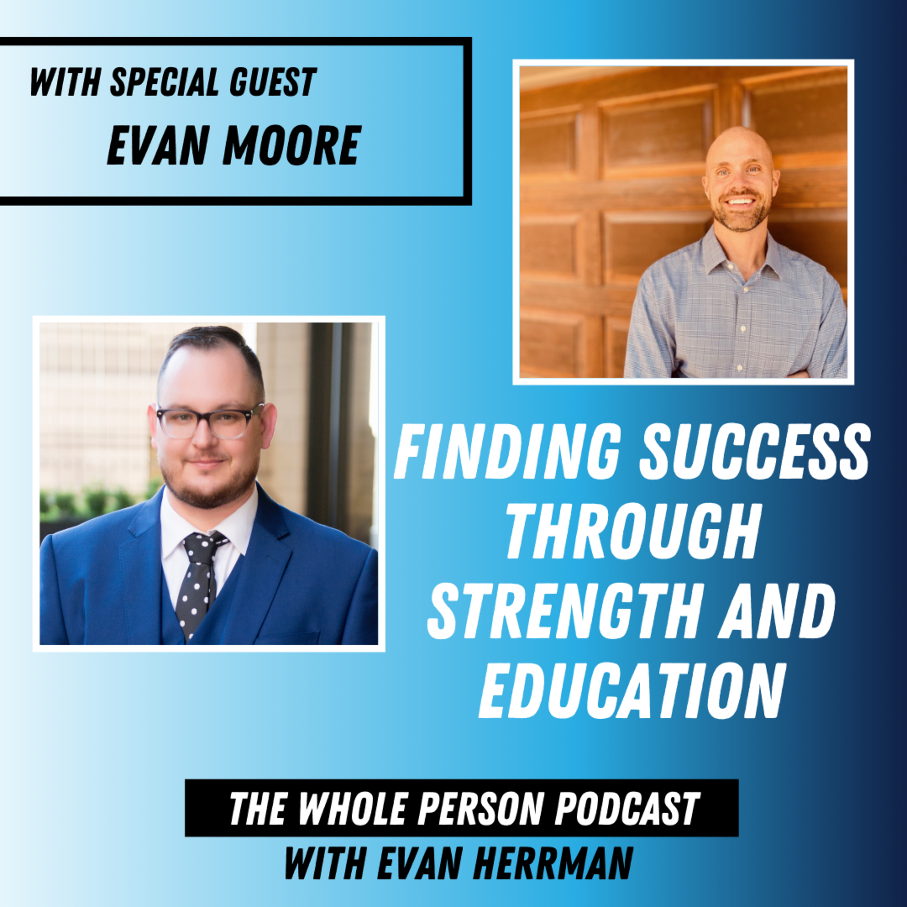 The Whole Person Podcast with Evan Herrman