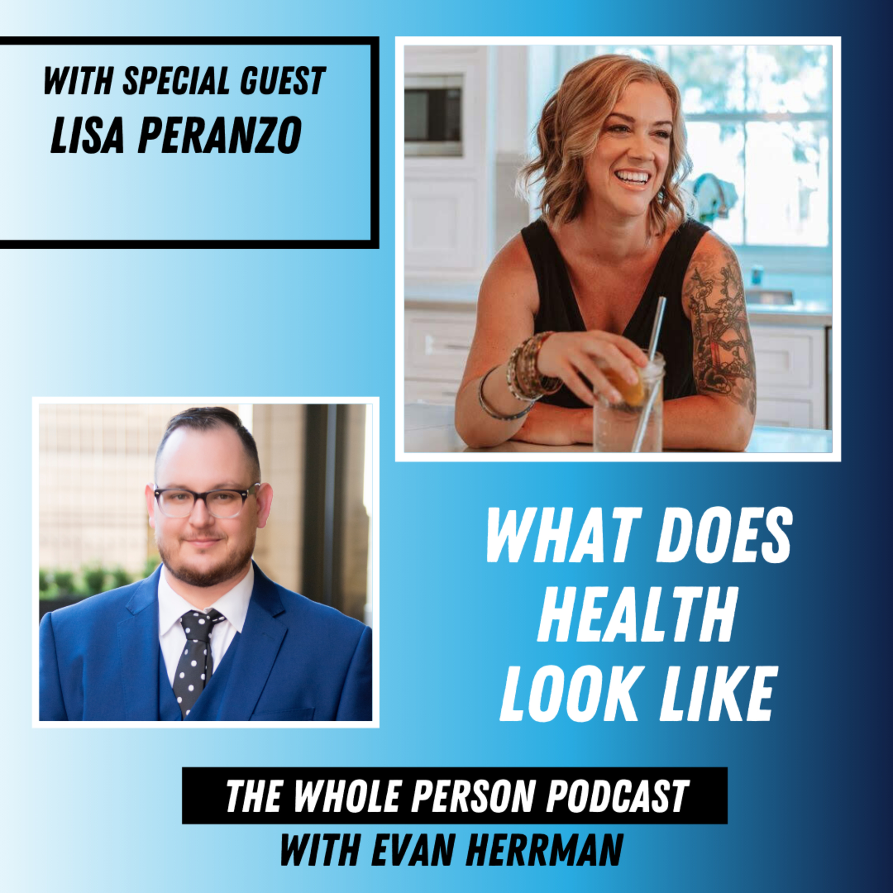 The Whole Person Podcast with Evan Herrman