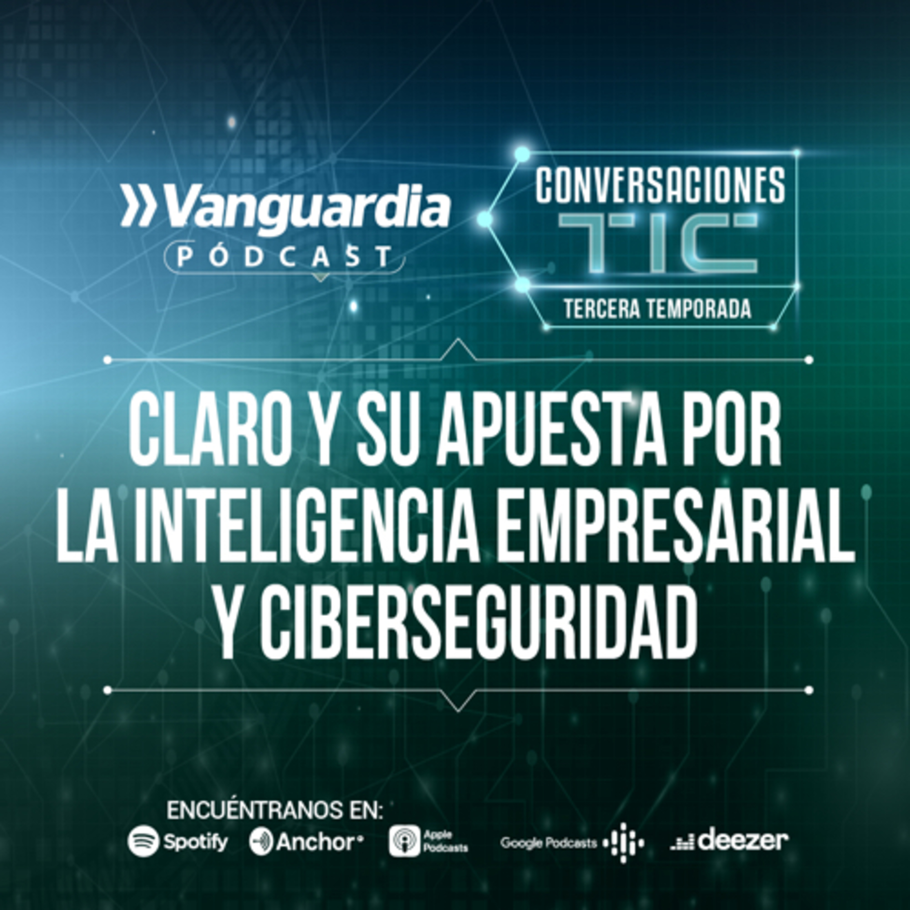 La apuesta de Claro por la transformación digital,
inteligencia empresarial y ciberseguridad episode artwork