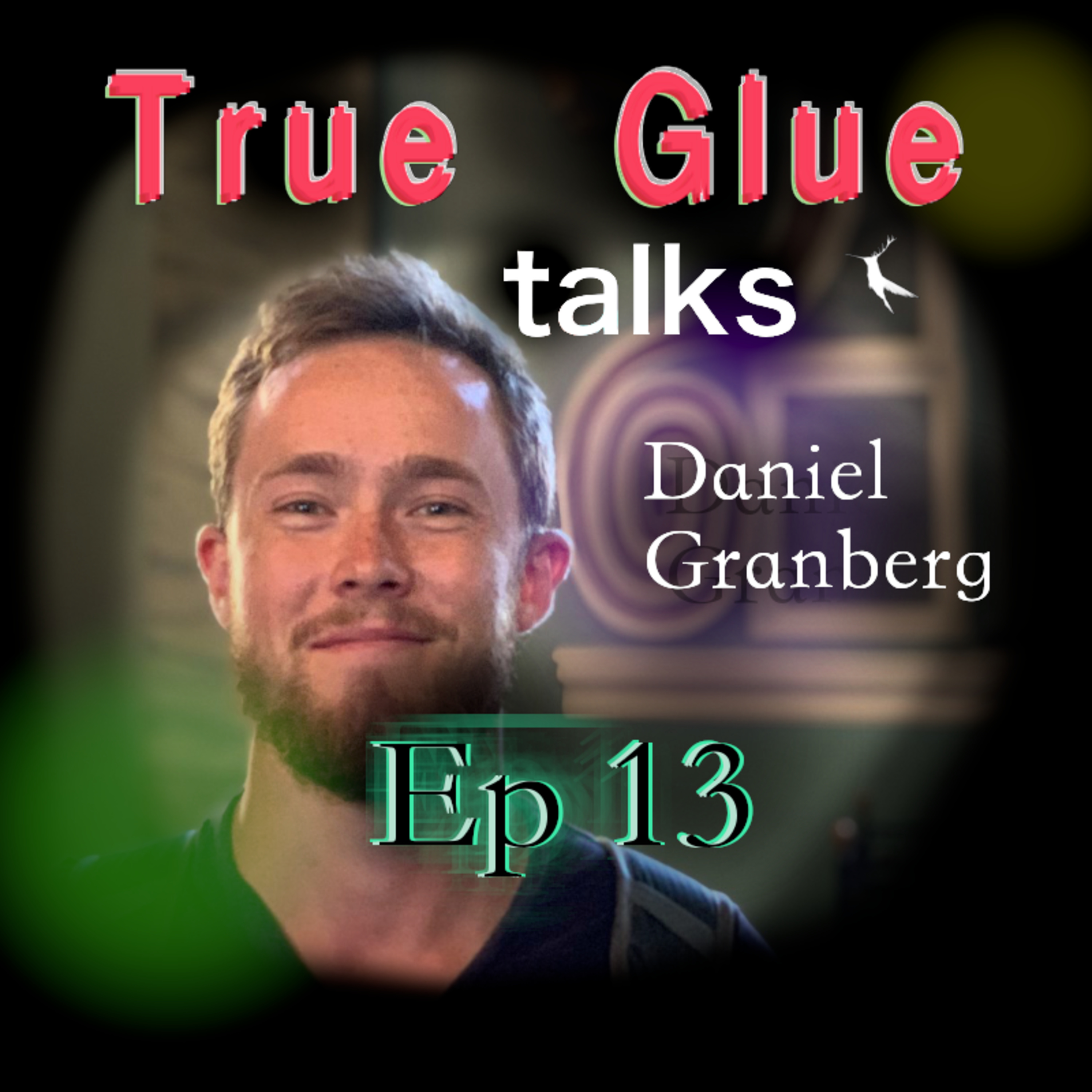 True Glue talks