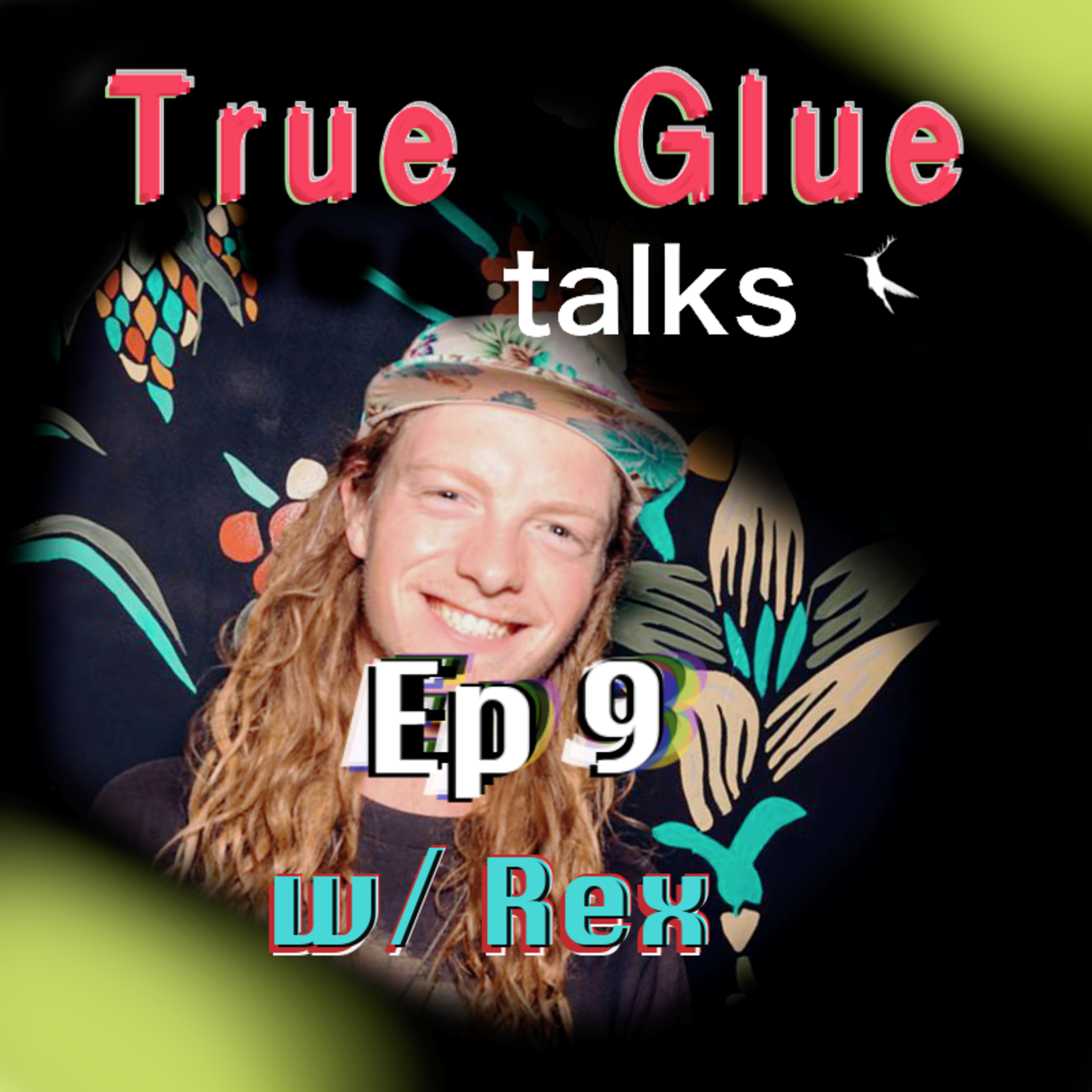 True Glue talks