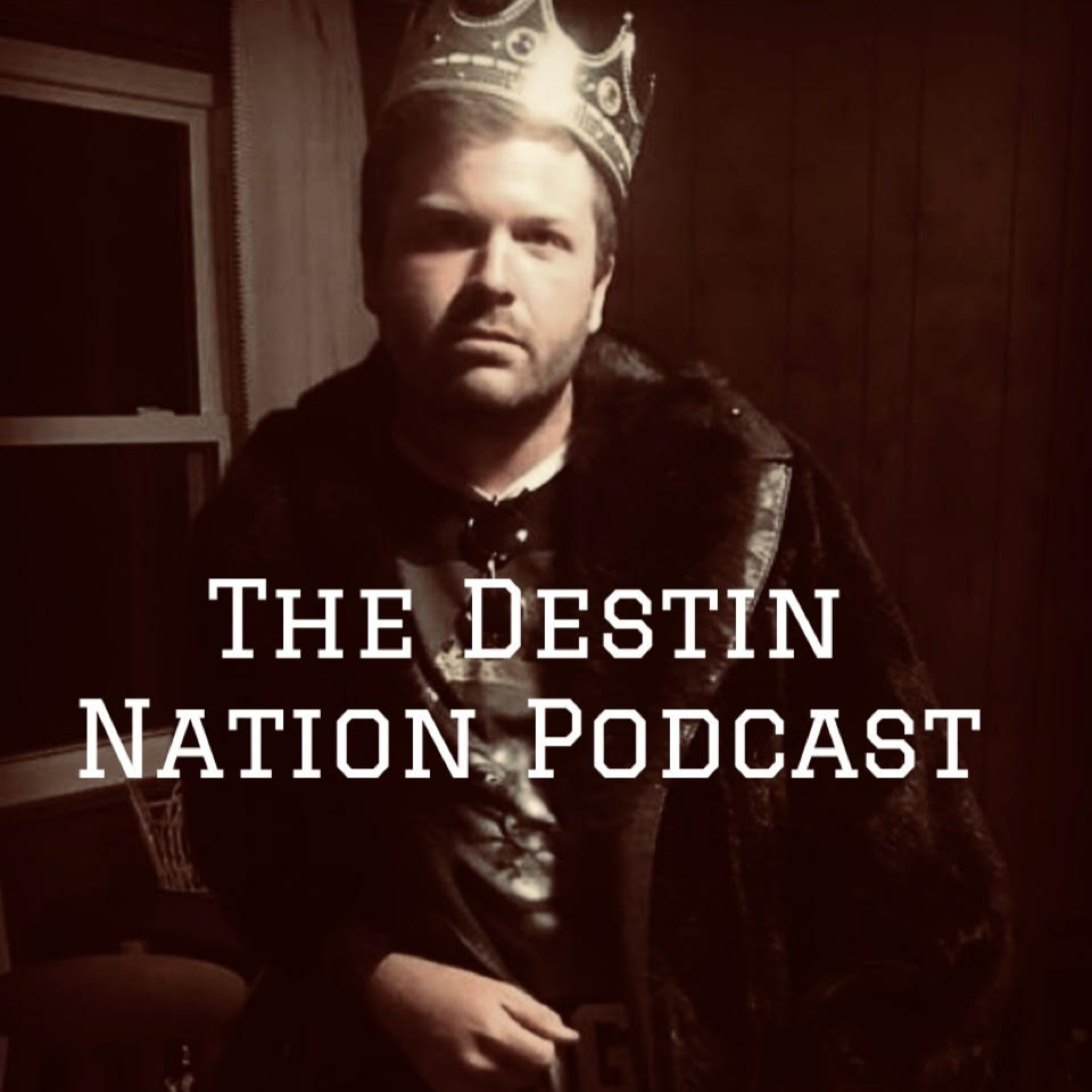 The Destin Nation Podcast