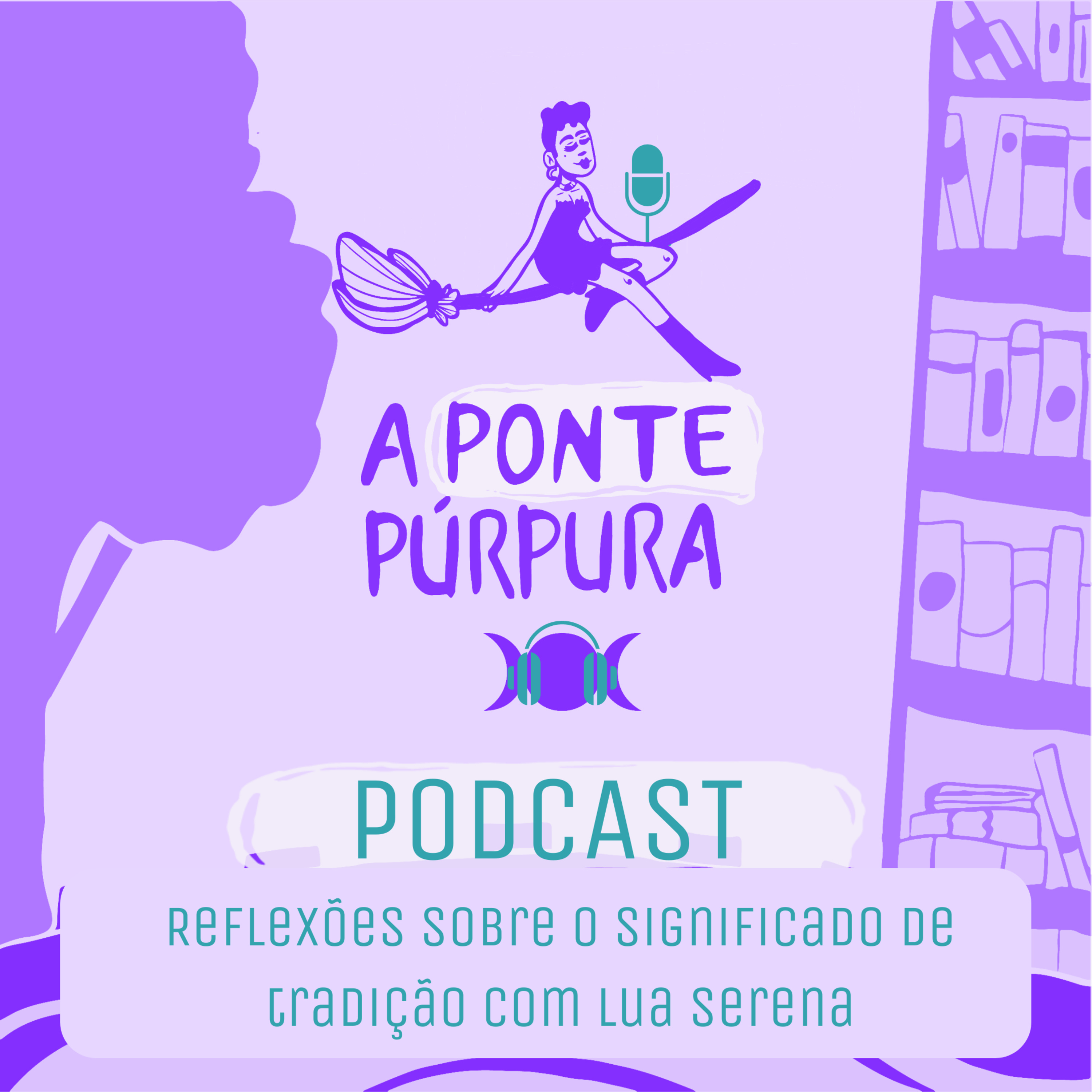 05 - Reflexões sobre o significado de Tradição com Lua Serena episode artwork