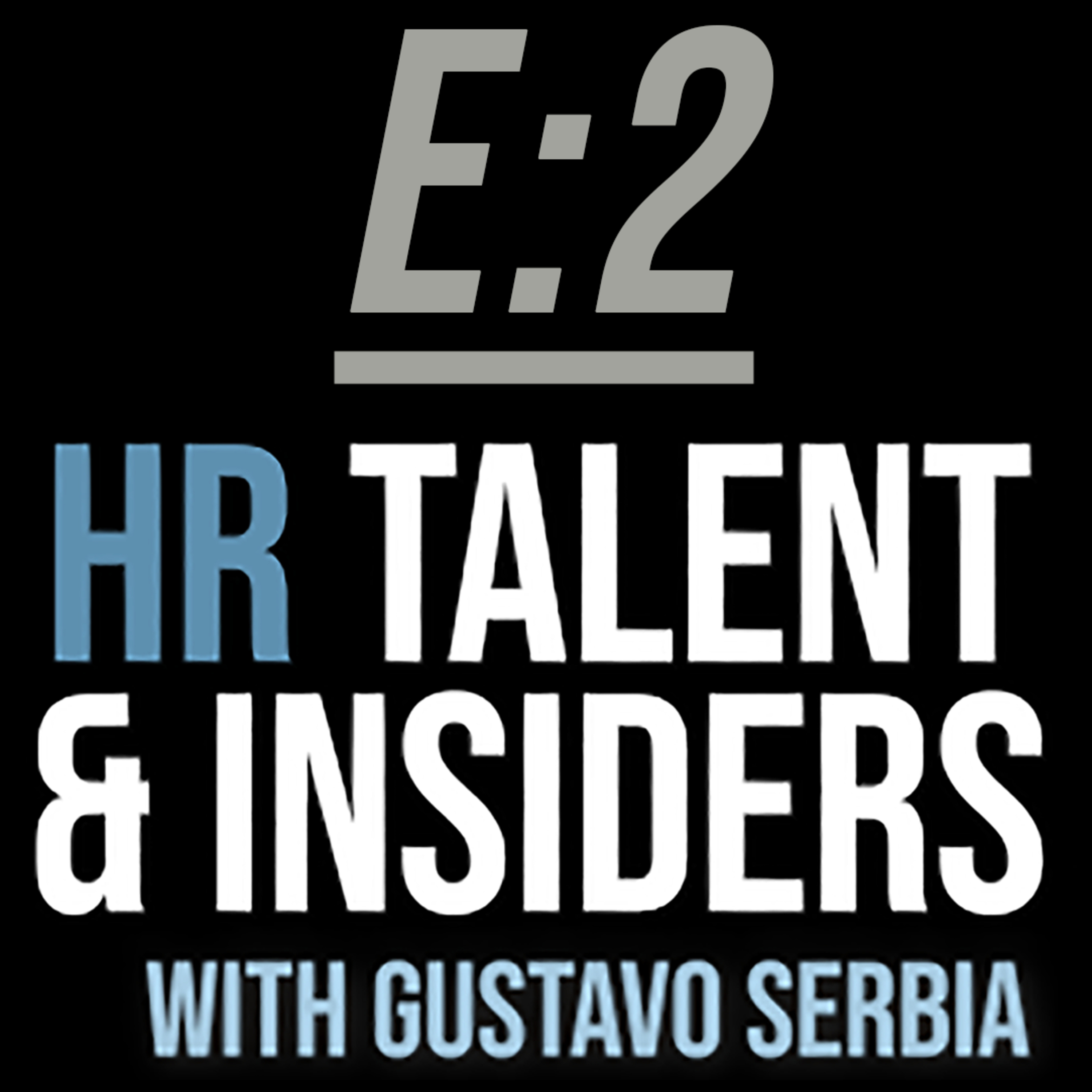 HR Talent & Insiders with Gustavo Serbia