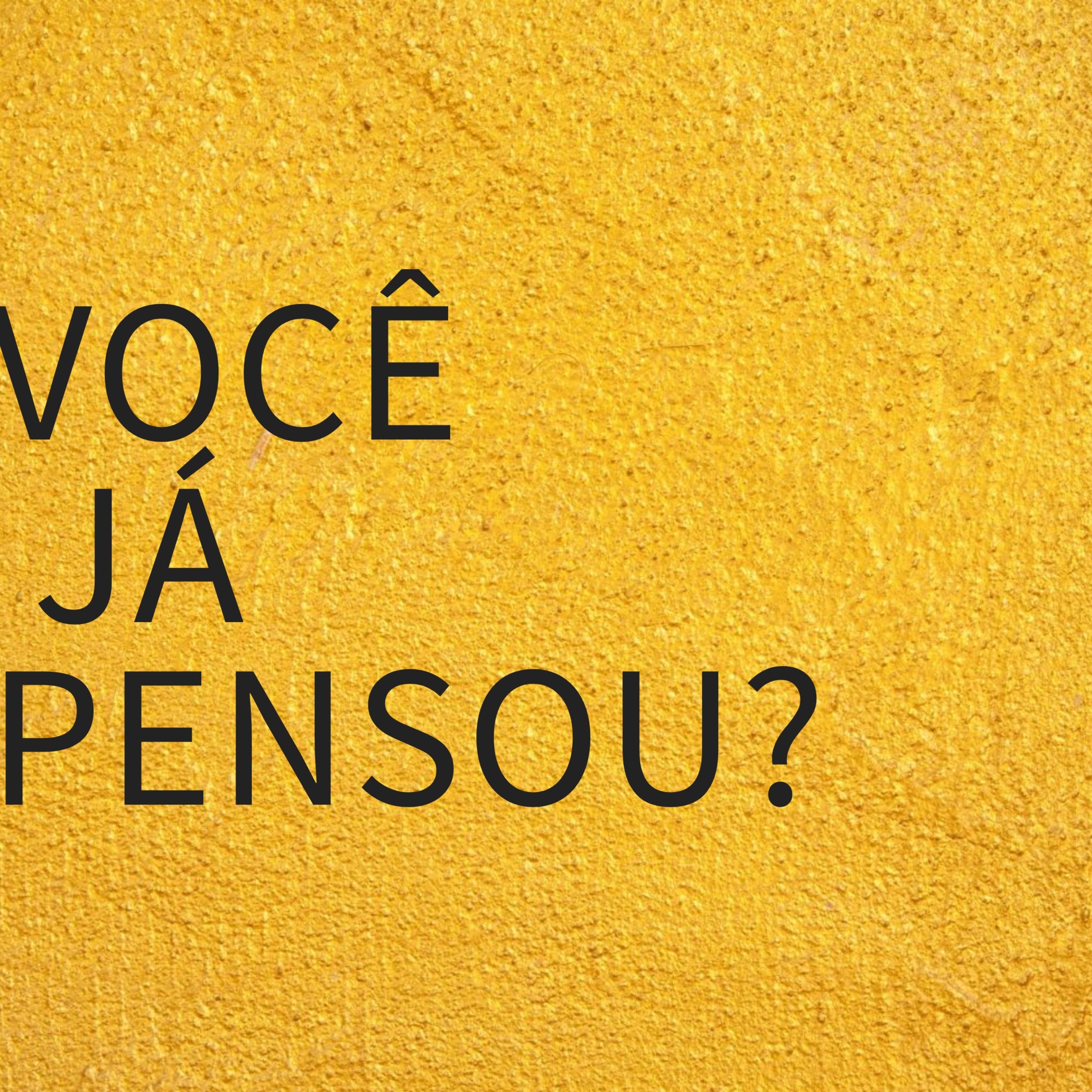 #4 - Você já pensou? episode artwork