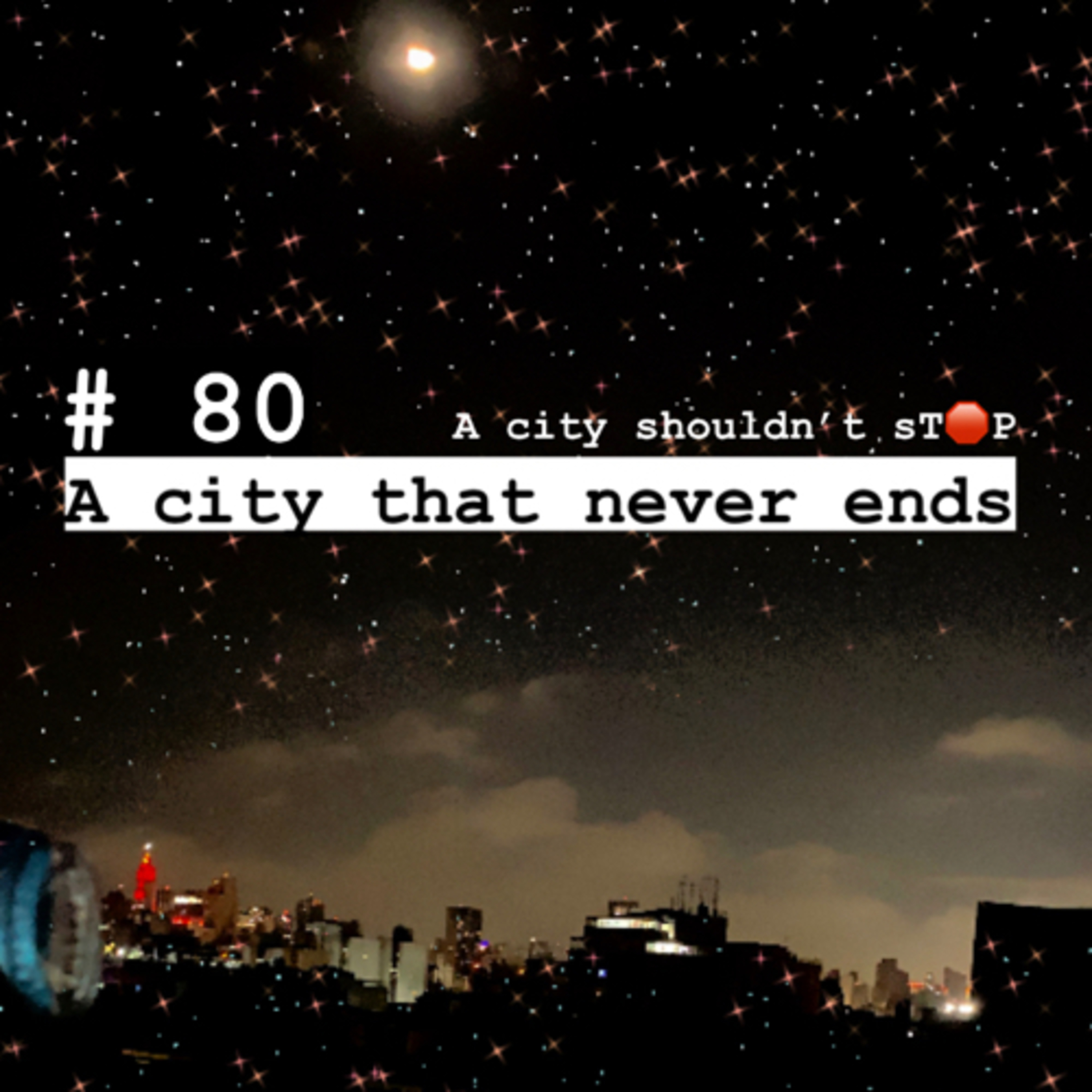 #80 - Uma Cidade que Nunca Termina episode artwork